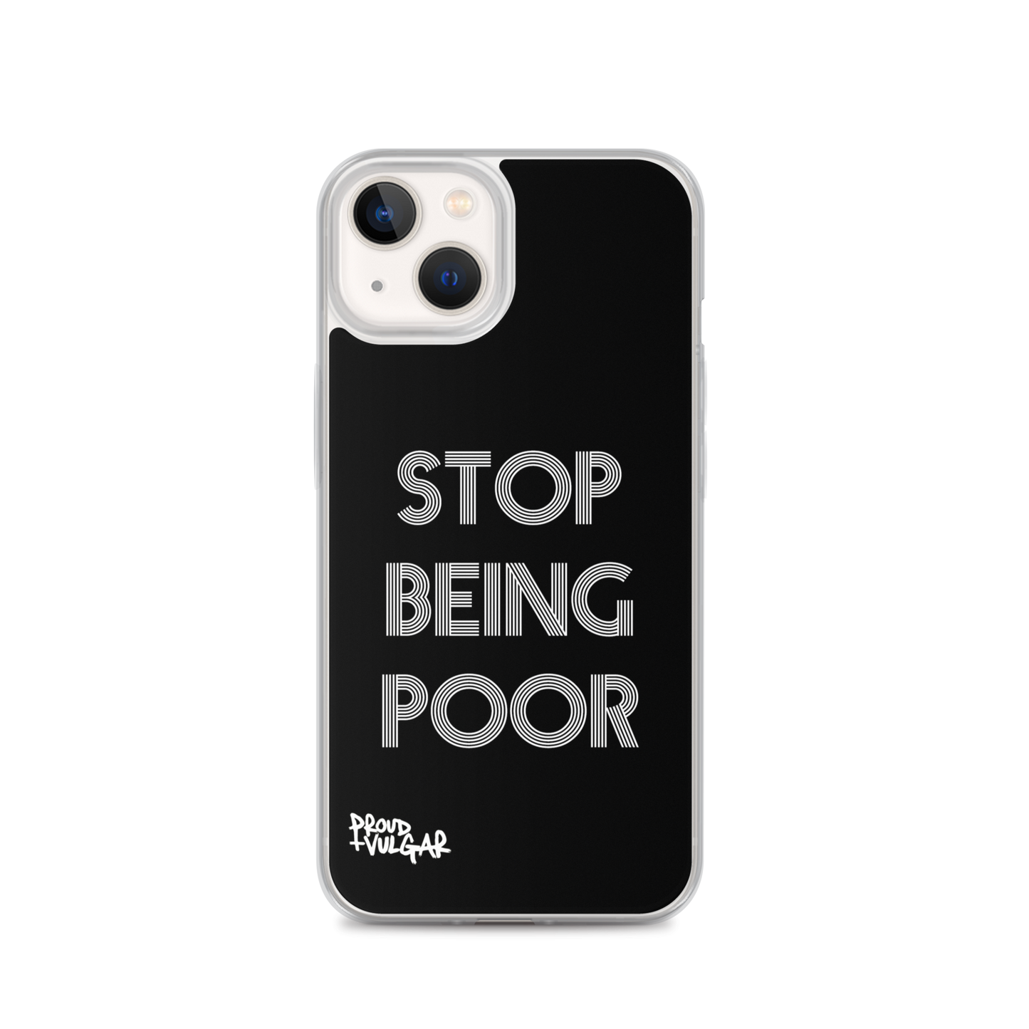 Stop Being Poor - proudandvulgar