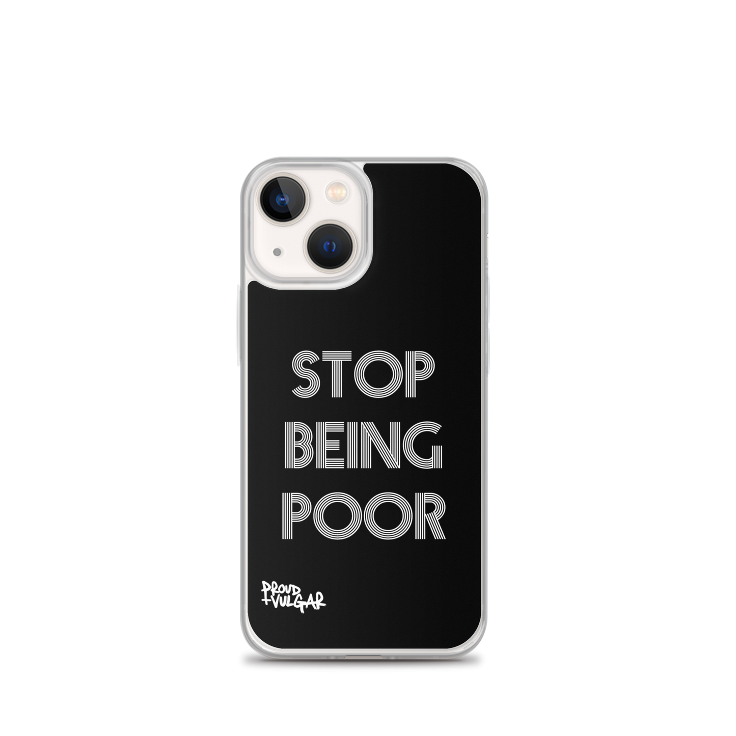 Stop Being Poor - proudandvulgar