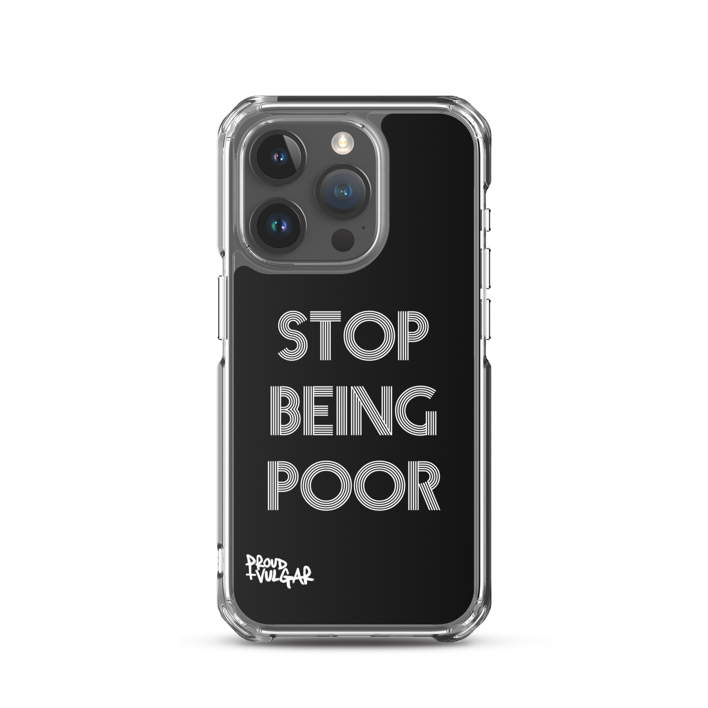 Stop Being Poor - proudandvulgar