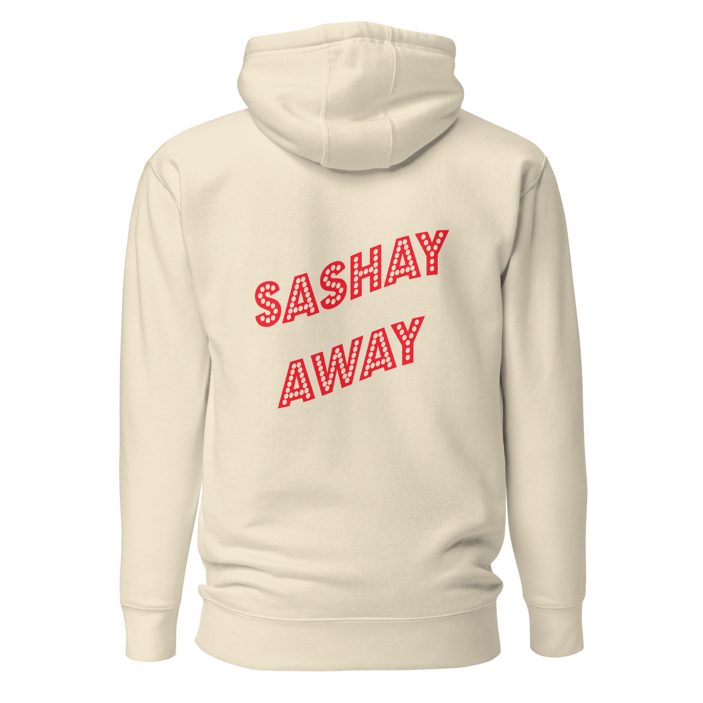 Shantay-Sashay Double Sided Premium Unisex Hoodie