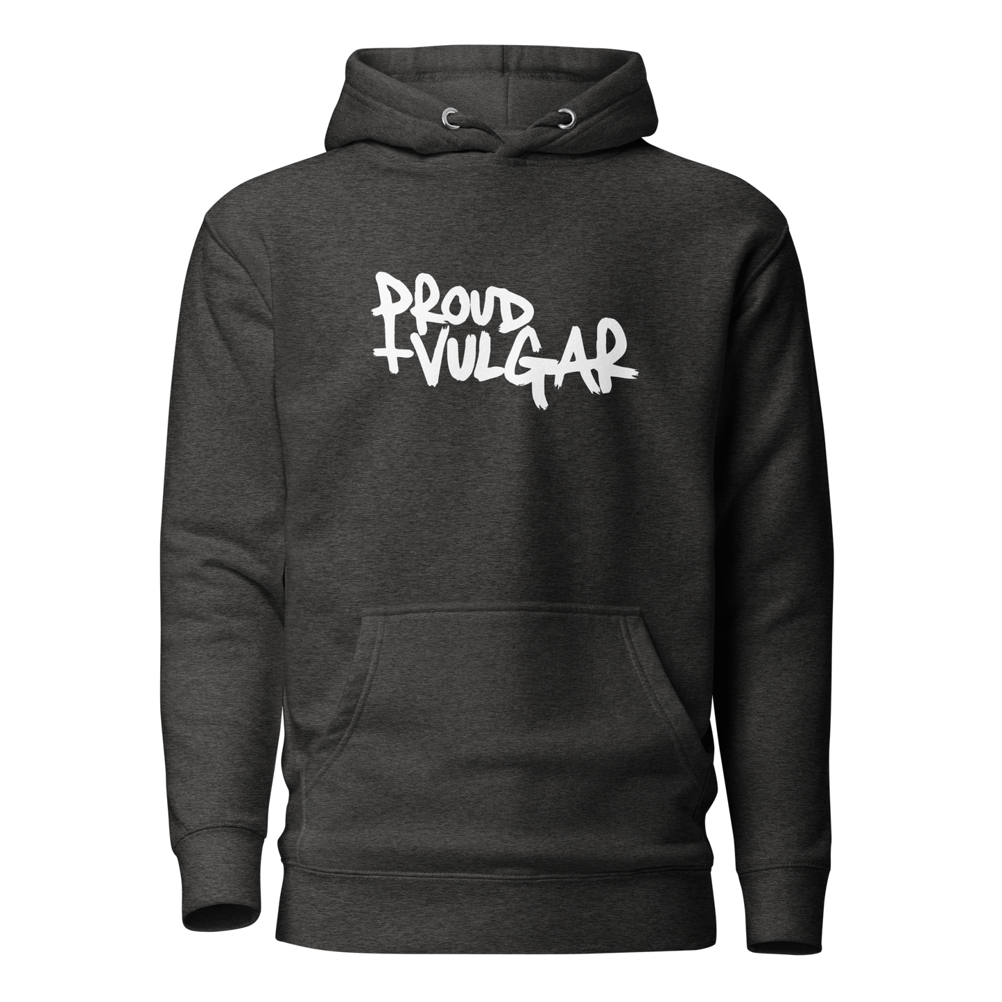 Proud and Vulgar Premium Unisex Hoodie