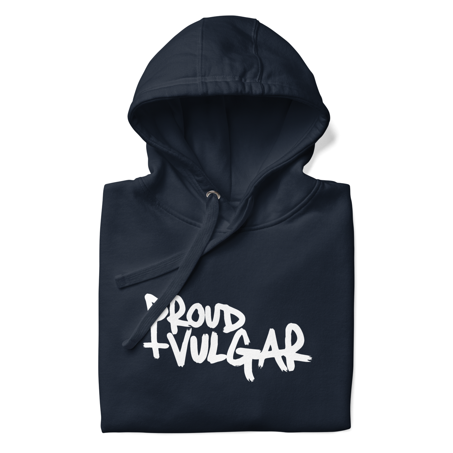 Proud and Vulgar Premium Unisex Hoodie