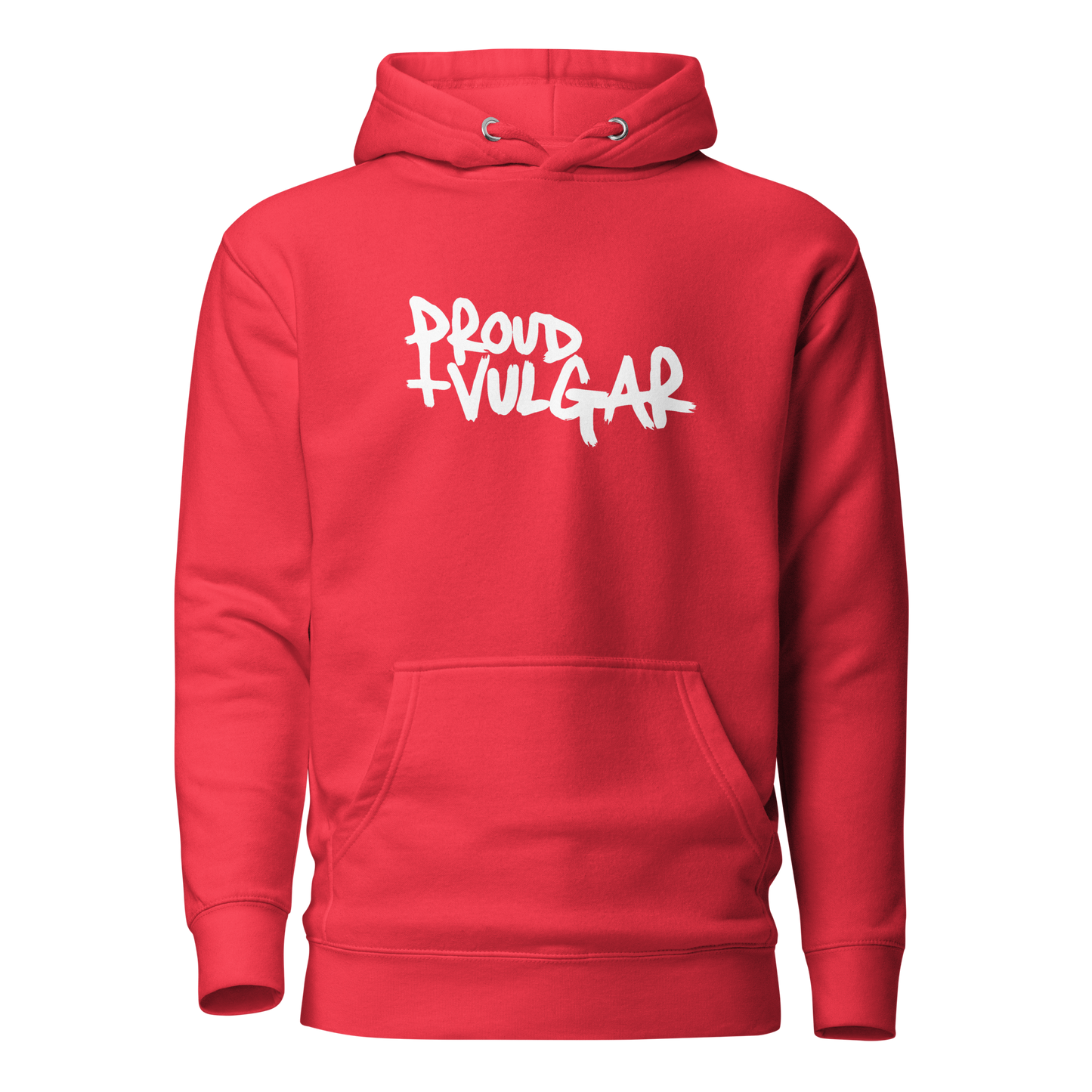Proud and Vulgar Premium Unisex Hoodie