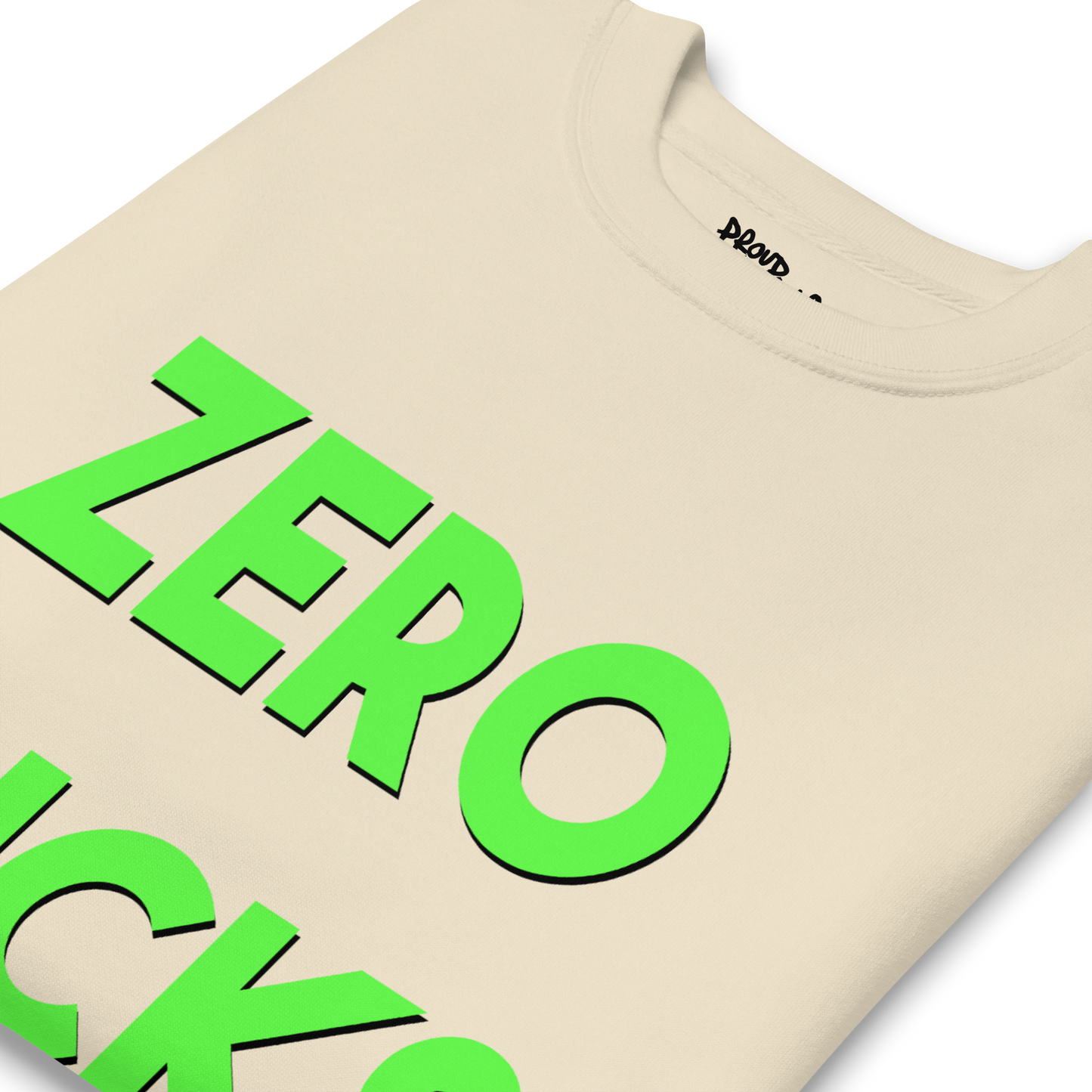 Zero Fucks Premium Unisex Sweatshirt