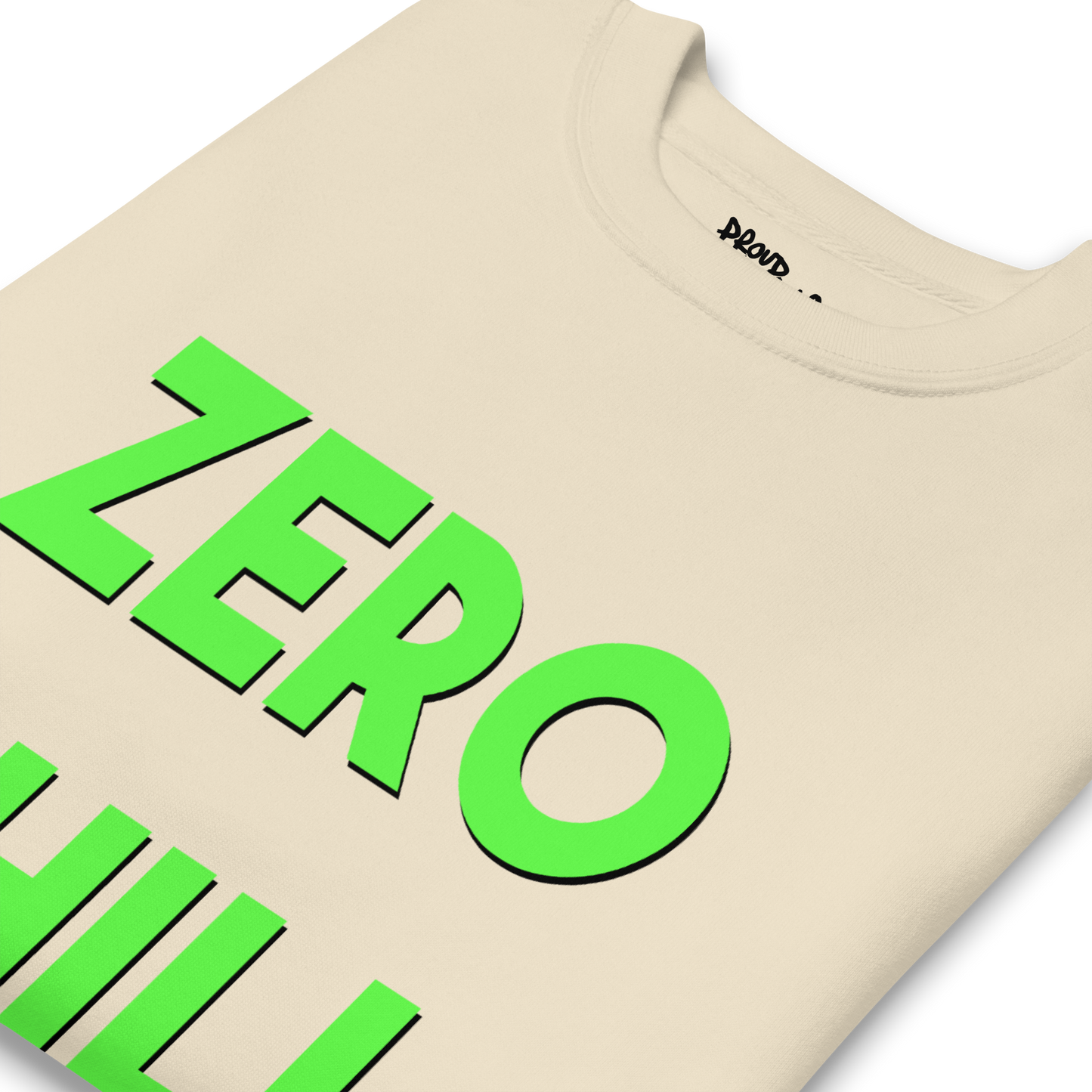Zero Chill Premium Unisex Sweatshirt