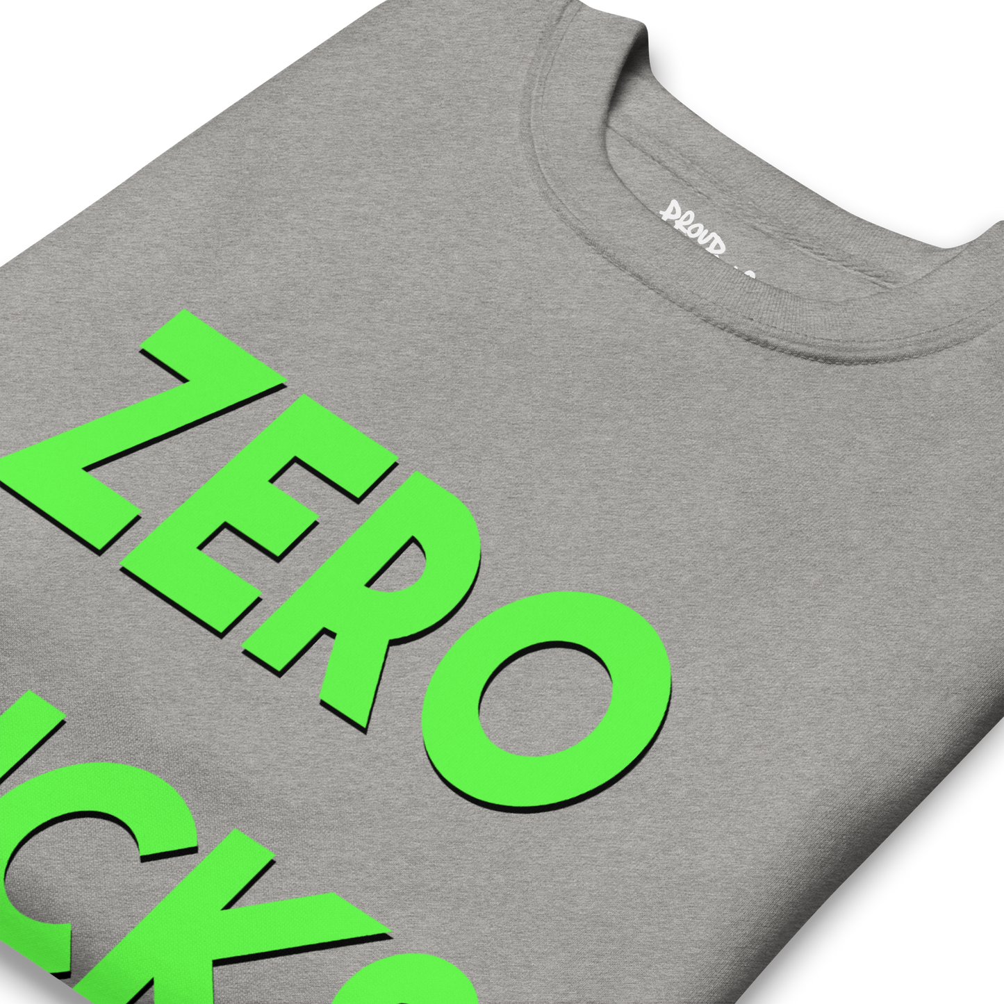 Zero Fucks Premium Unisex Sweatshirt
