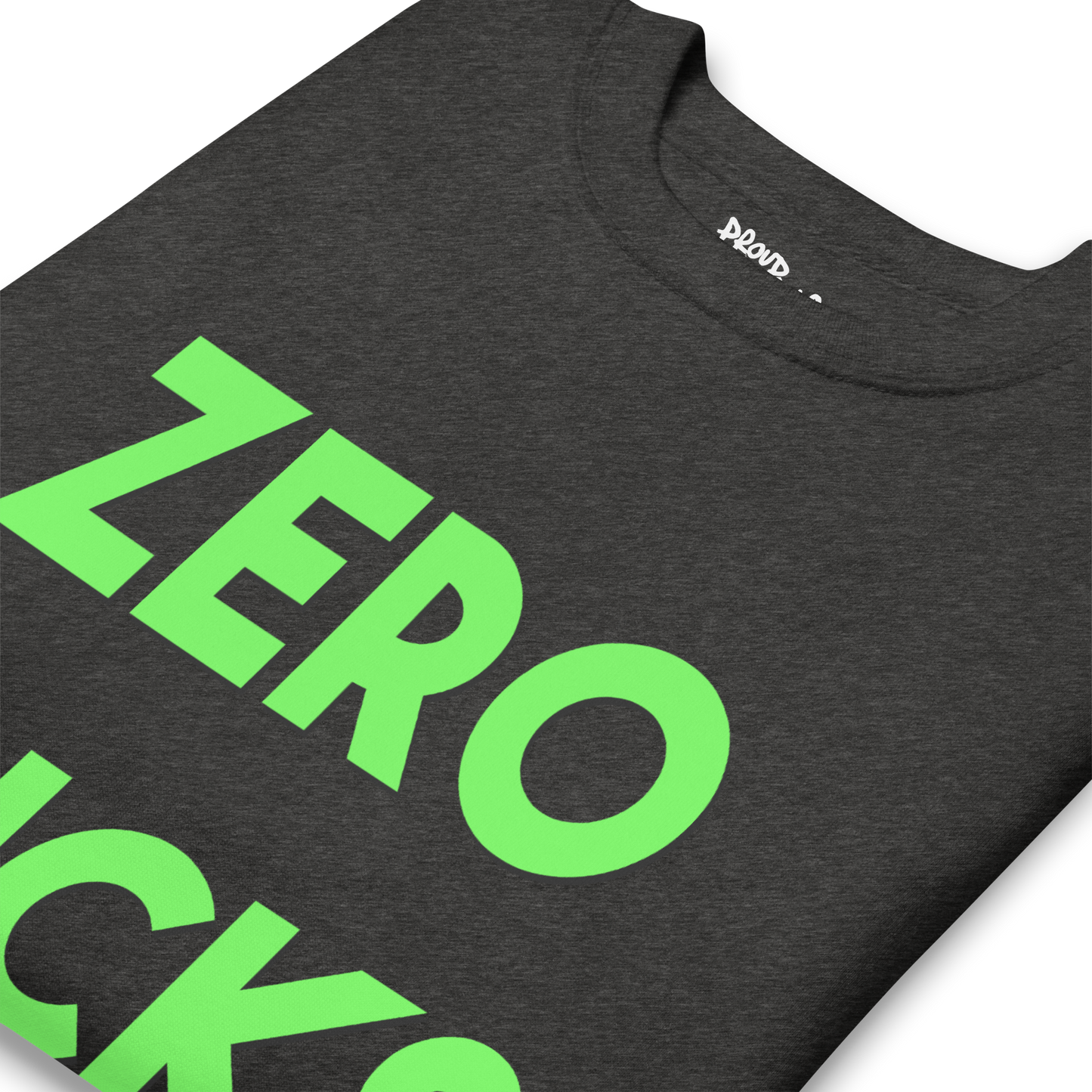 Zero Fucks Premium Unisex Sweatshirt