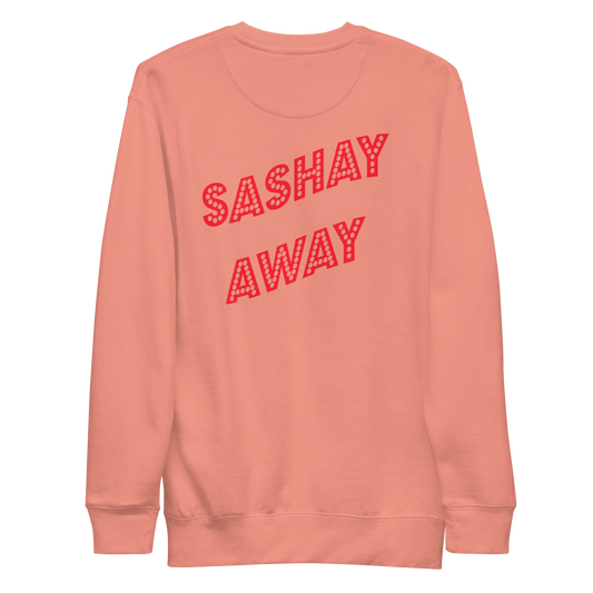 Shantay-Sashay Double Sided Premium Unisex Sweatshirt