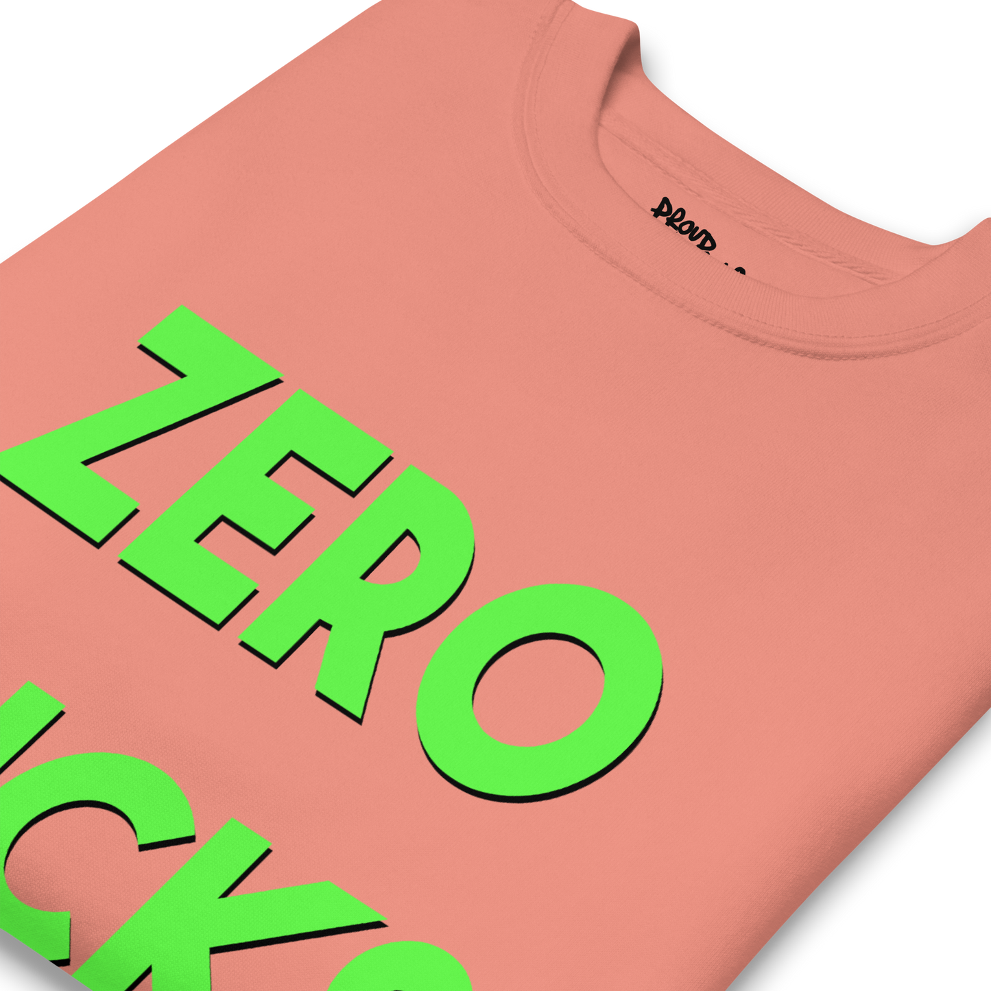 Zero Fucks Premium Unisex Sweatshirt