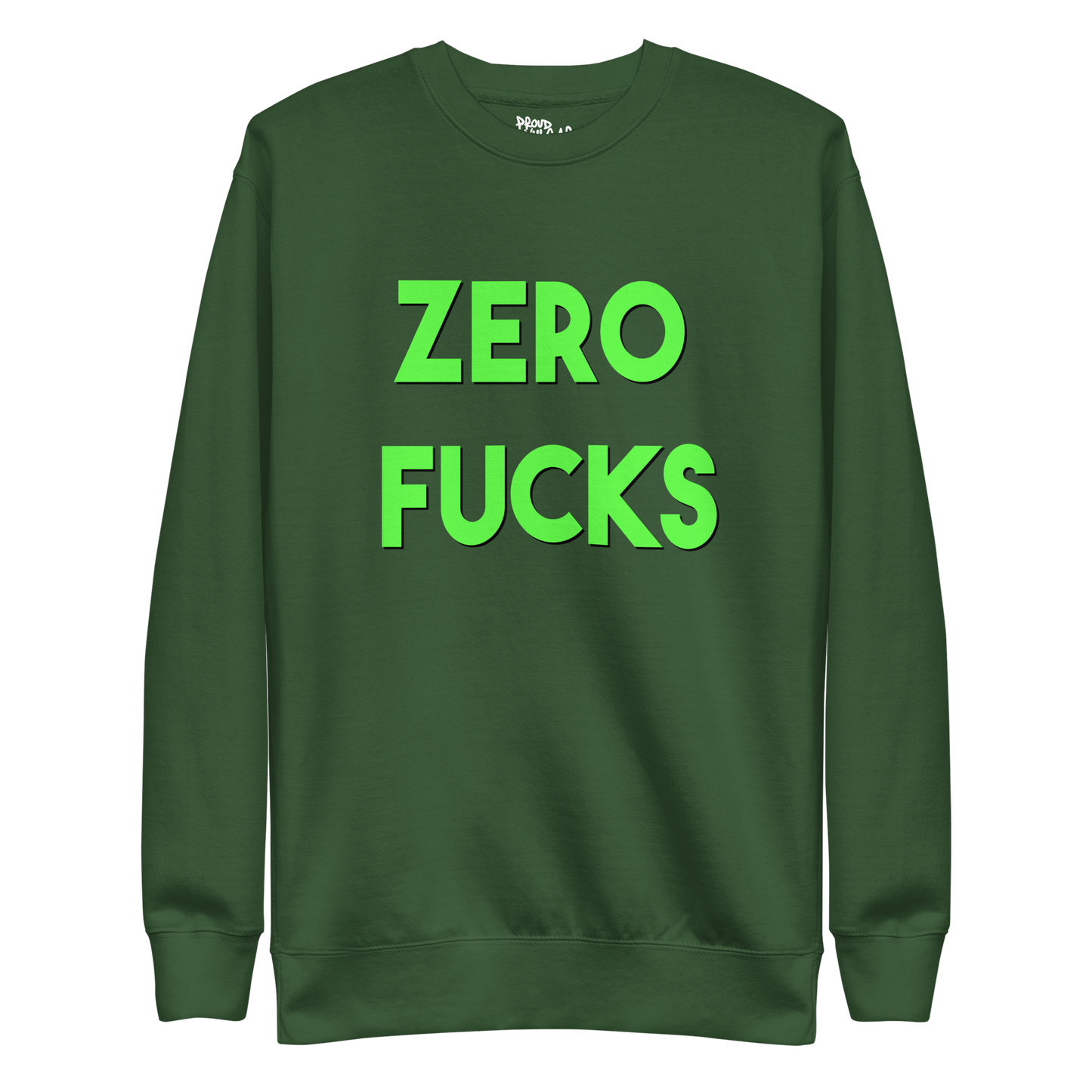 Zero Fucks Premium Unisex Sweatshirt