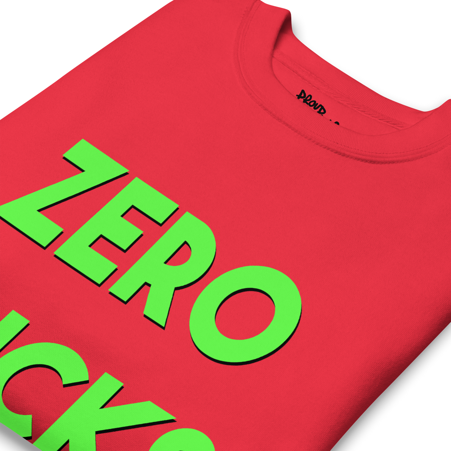 Zero Fucks Premium Unisex Sweatshirt