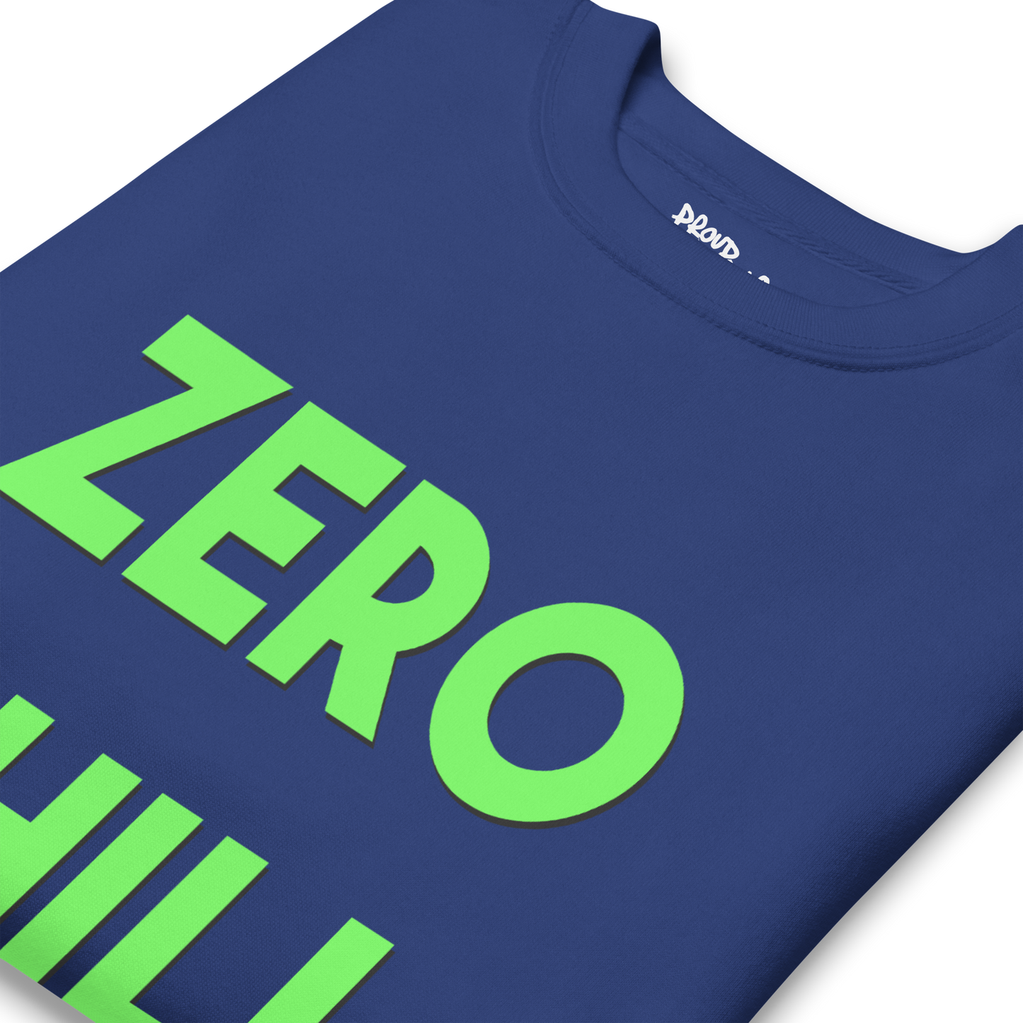 Zero Chill Premium Unisex Sweatshirt