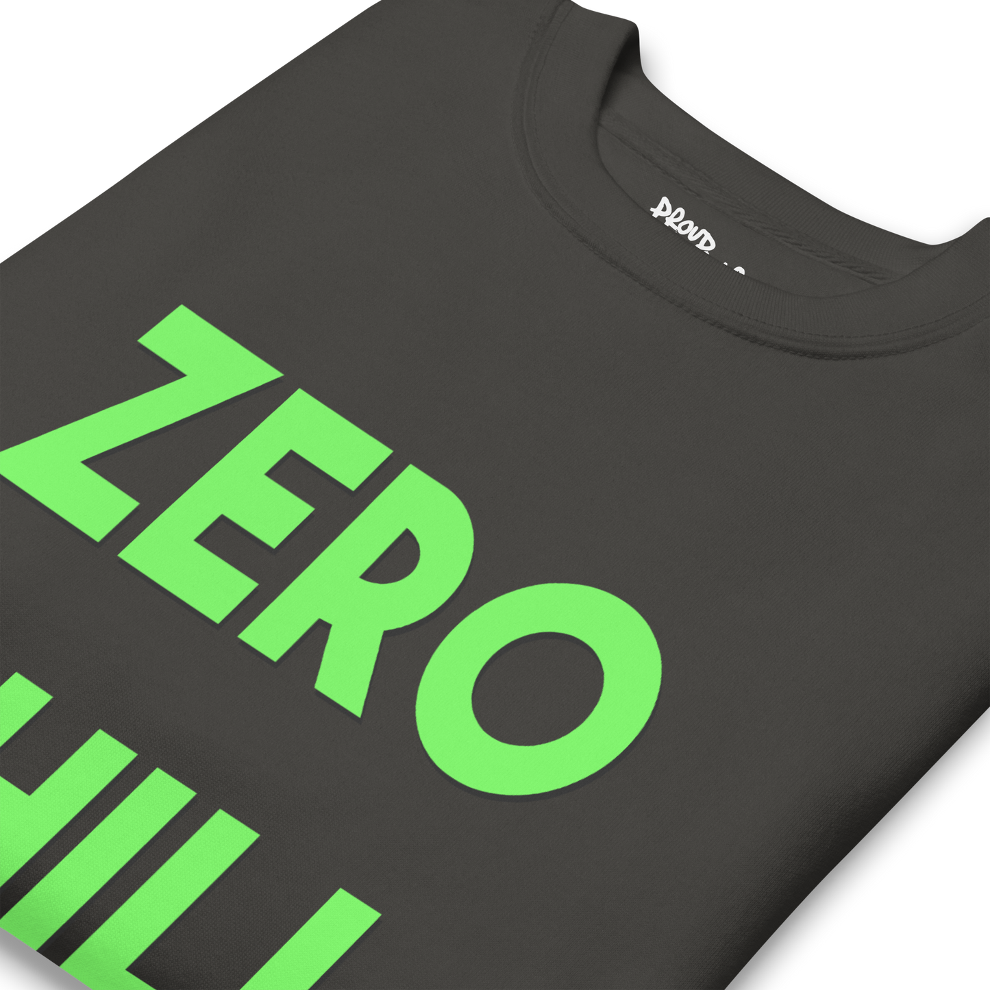 Zero Chill Premium Unisex Sweatshirt
