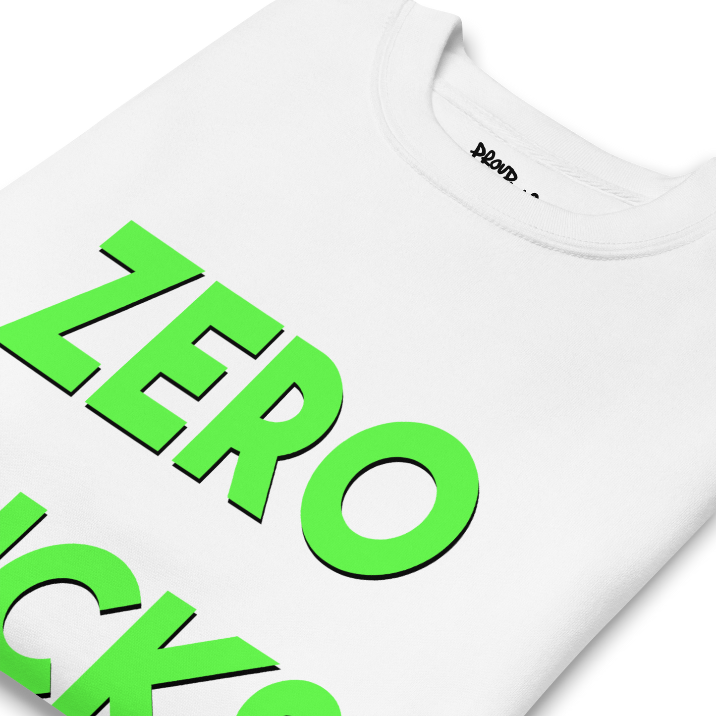 Zero Fucks Premium Unisex Sweatshirt