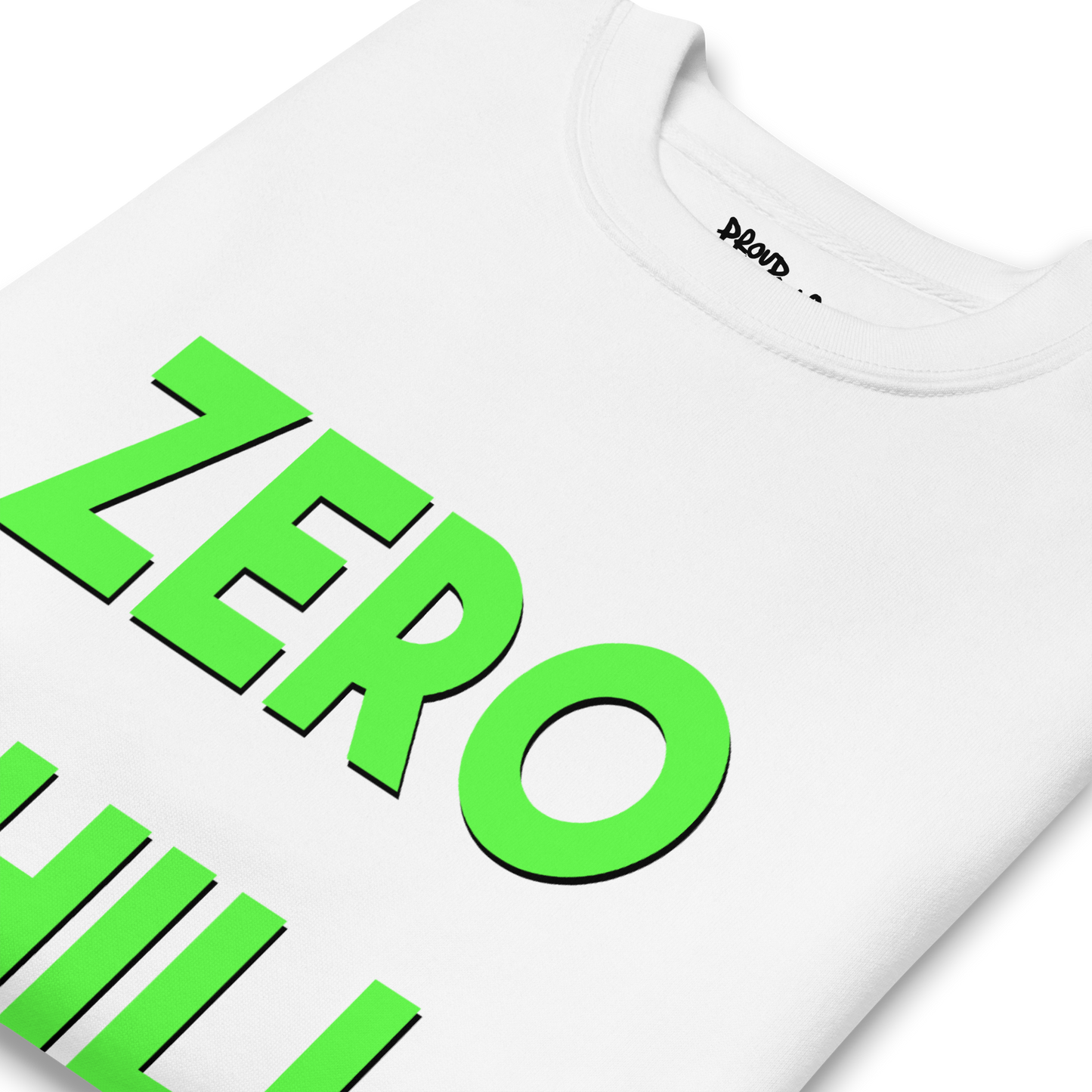 Zero Chill Premium Unisex Sweatshirt