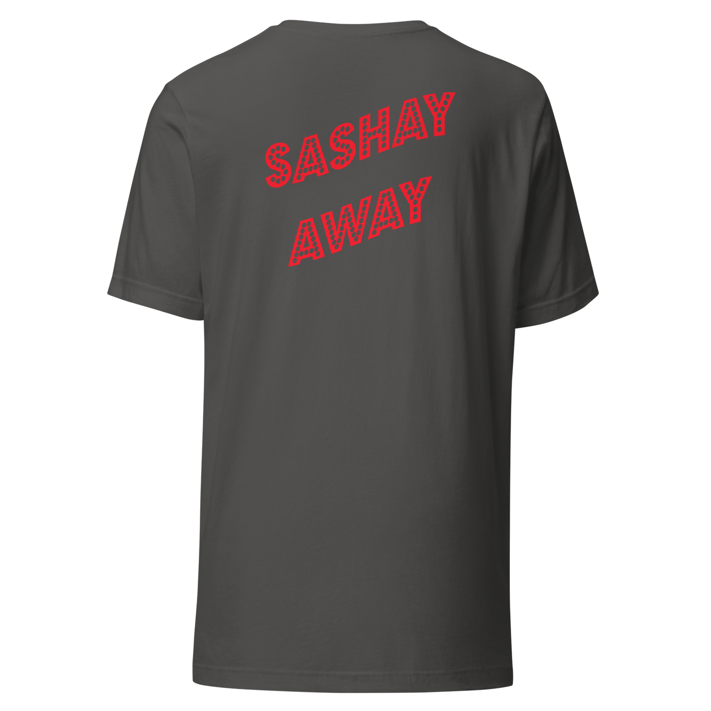 Shantay Or Sashay Double Sided Unisex T-Shirt