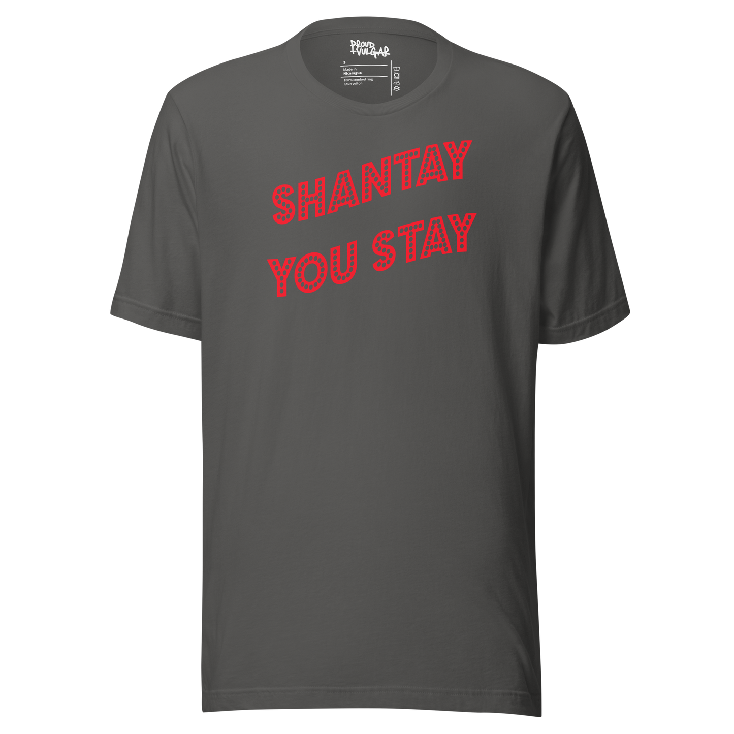 Shantay You Stay Unisex T-Shirt