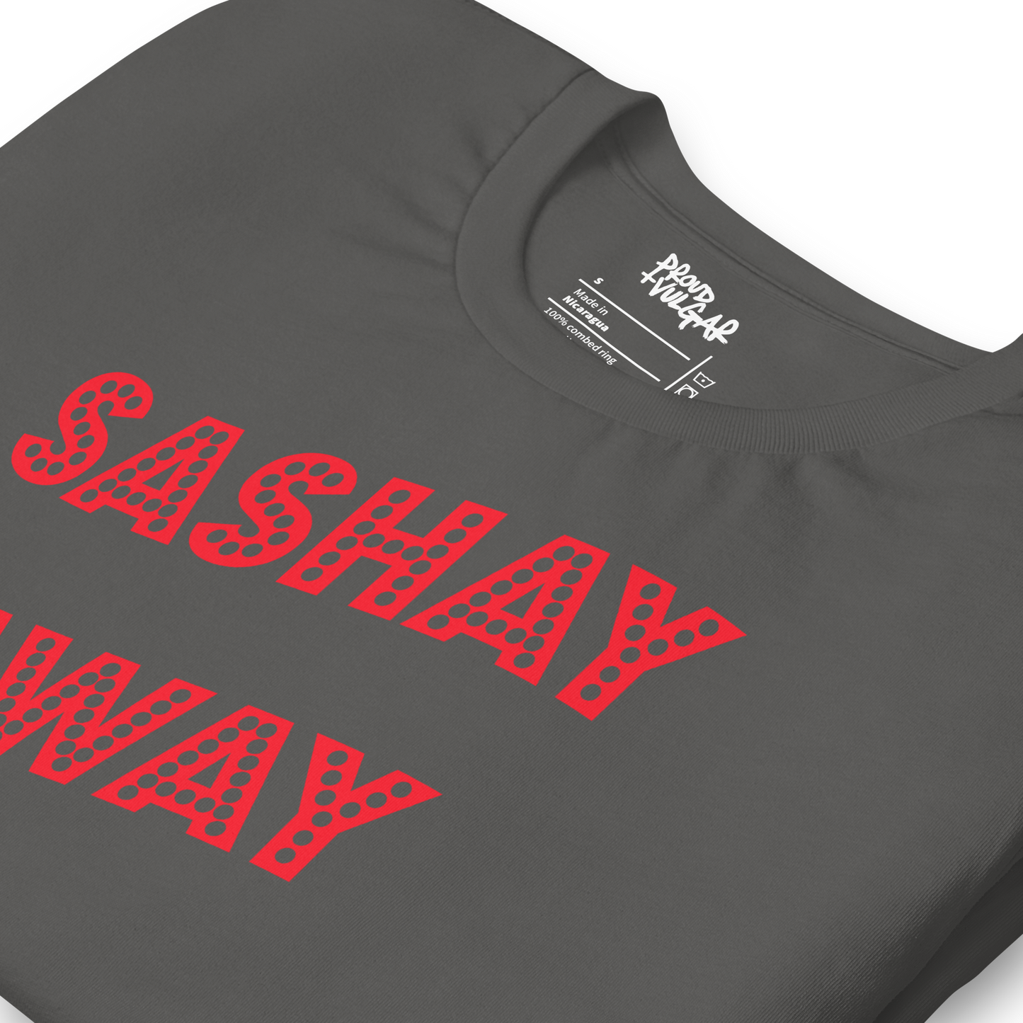 Sashay Away Unisex T-Shirt