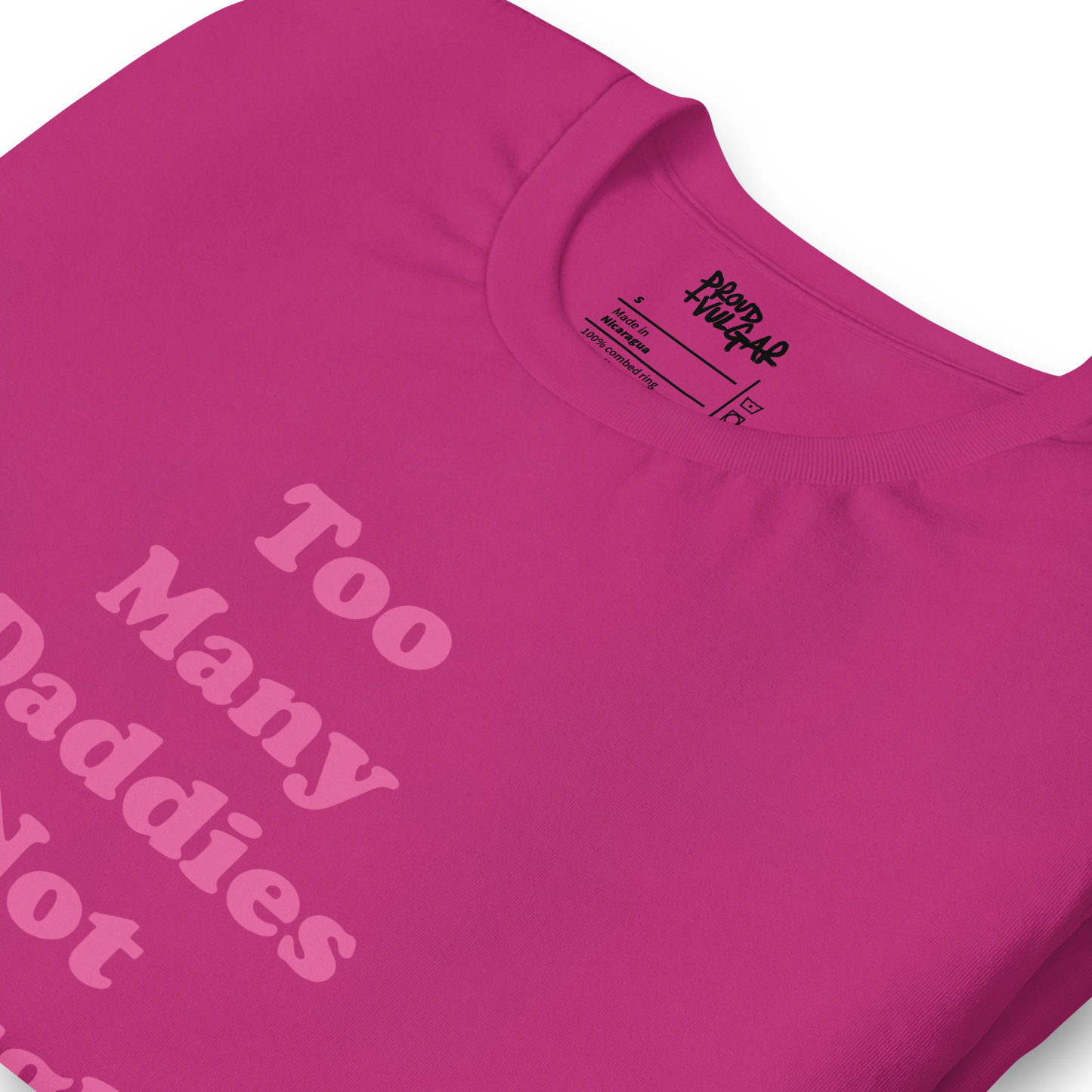 Too Many Daddies Unisex T-Shirt