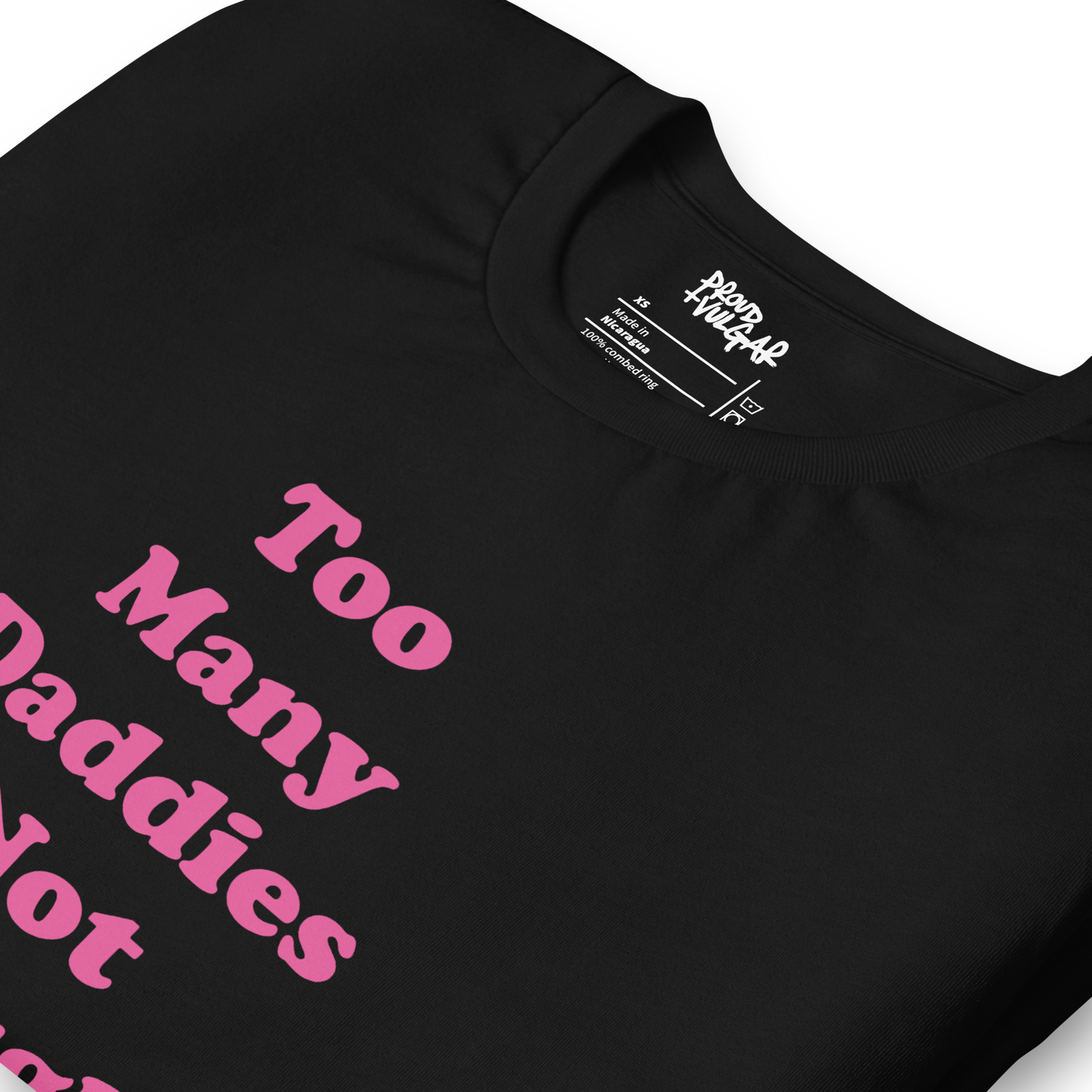 Too Many Daddies Unisex T-Shirt