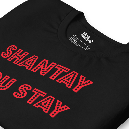 Shantay You Stay Unisex T-Shirt