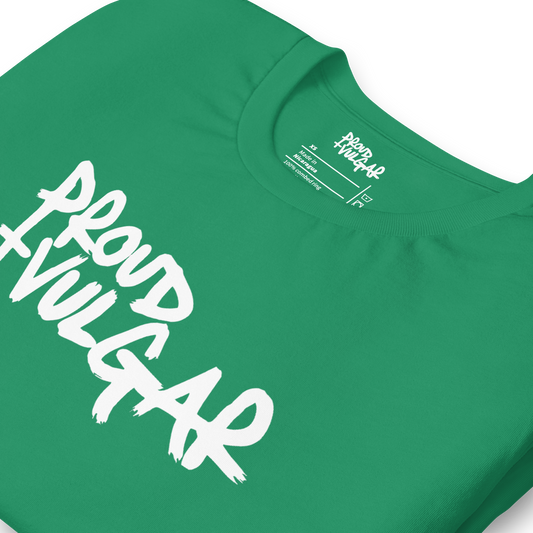 Proud & Vulgar Unisex T-Shirt