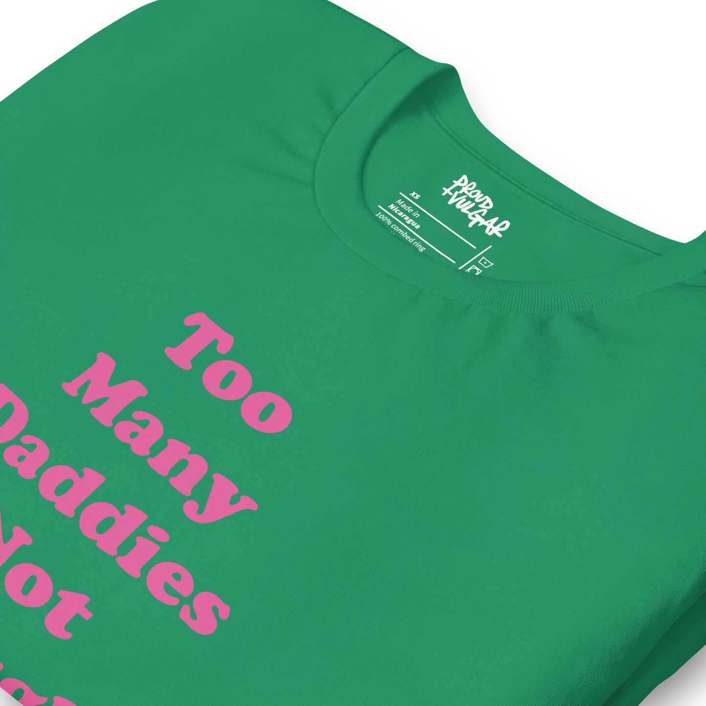 Too Many Daddies Unisex T-Shirt