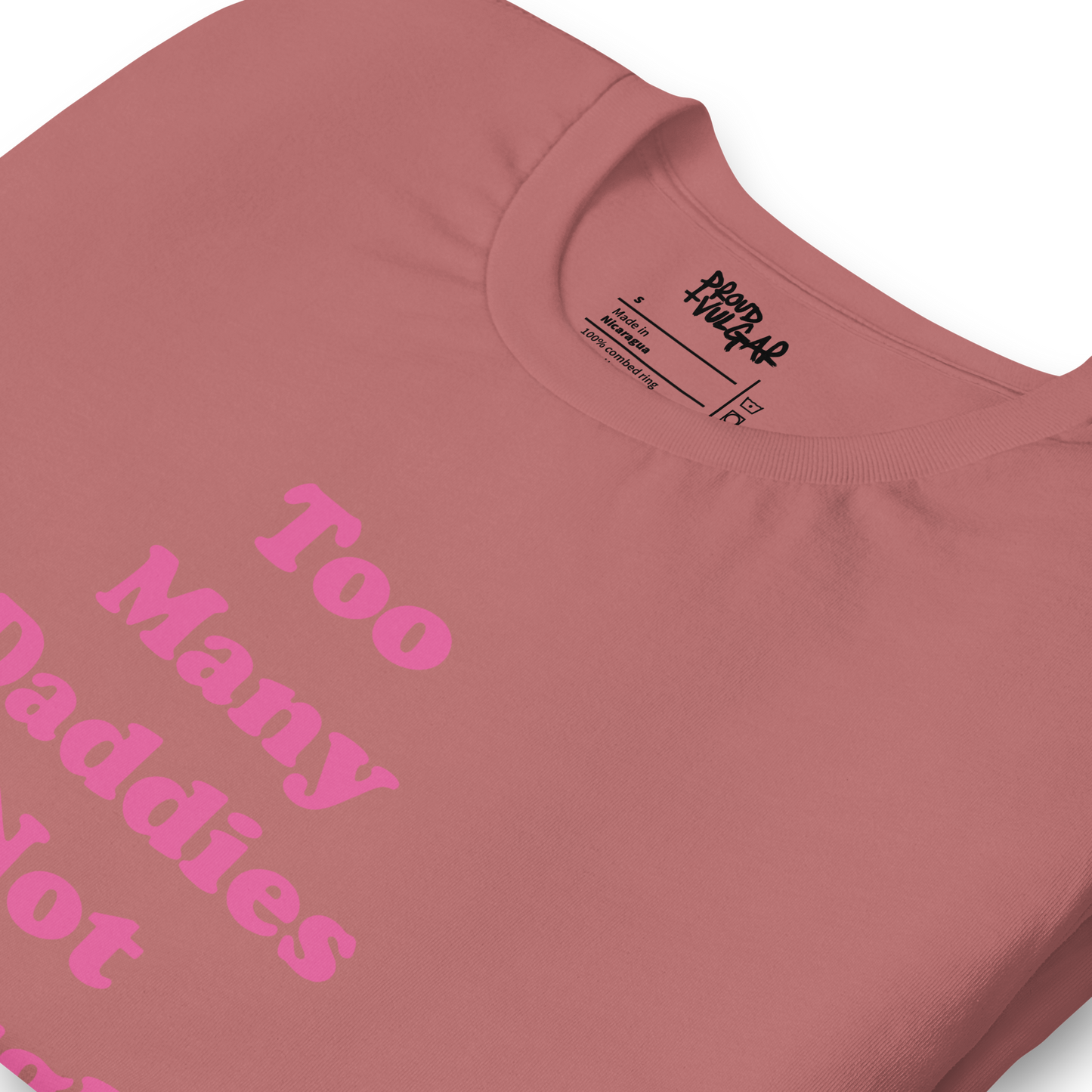Too Many Daddies Unisex T-Shirt