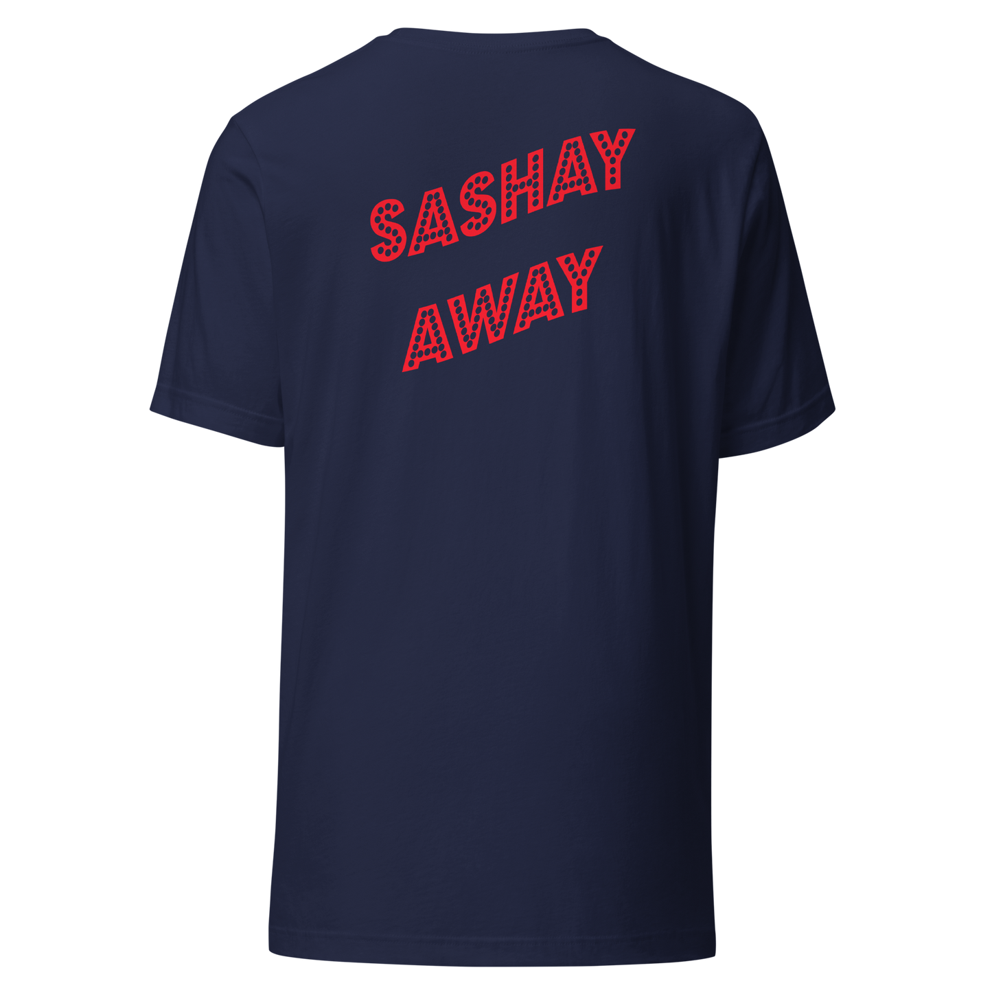 Shantay Or Sashay Double Sided Unisex T-Shirt