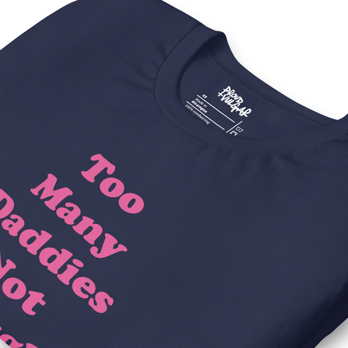Too Many Daddies Unisex T-Shirt