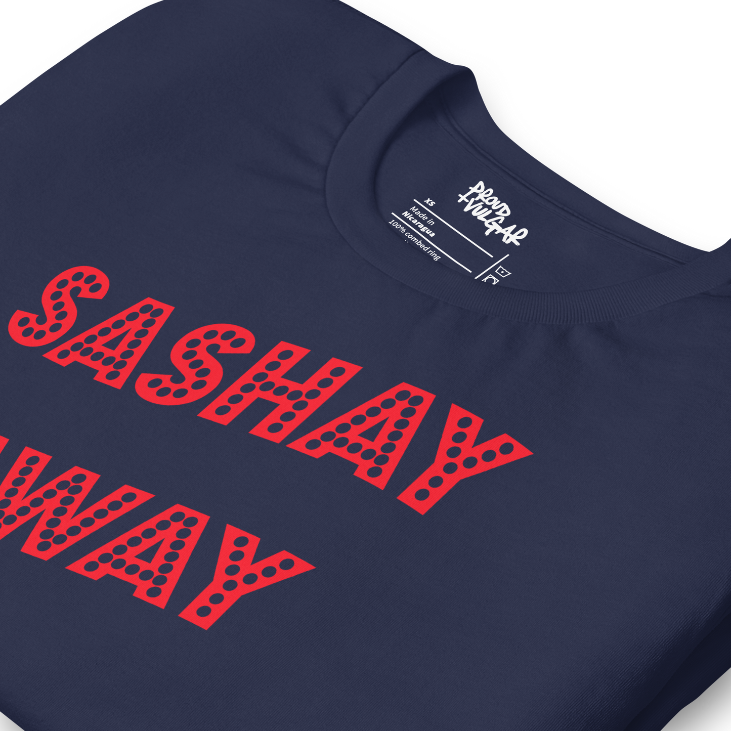 Sashay Away Unisex T-Shirt