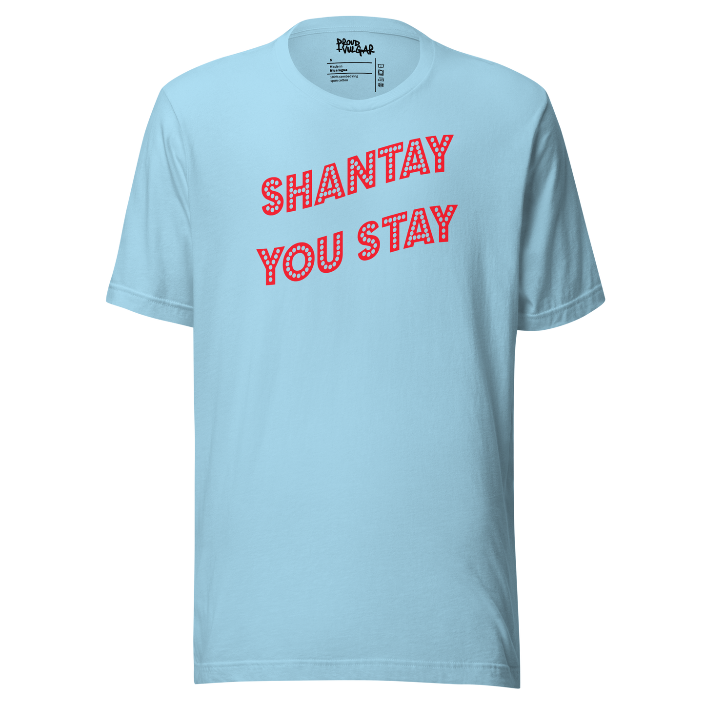 Shantay You Stay Unisex T-Shirt