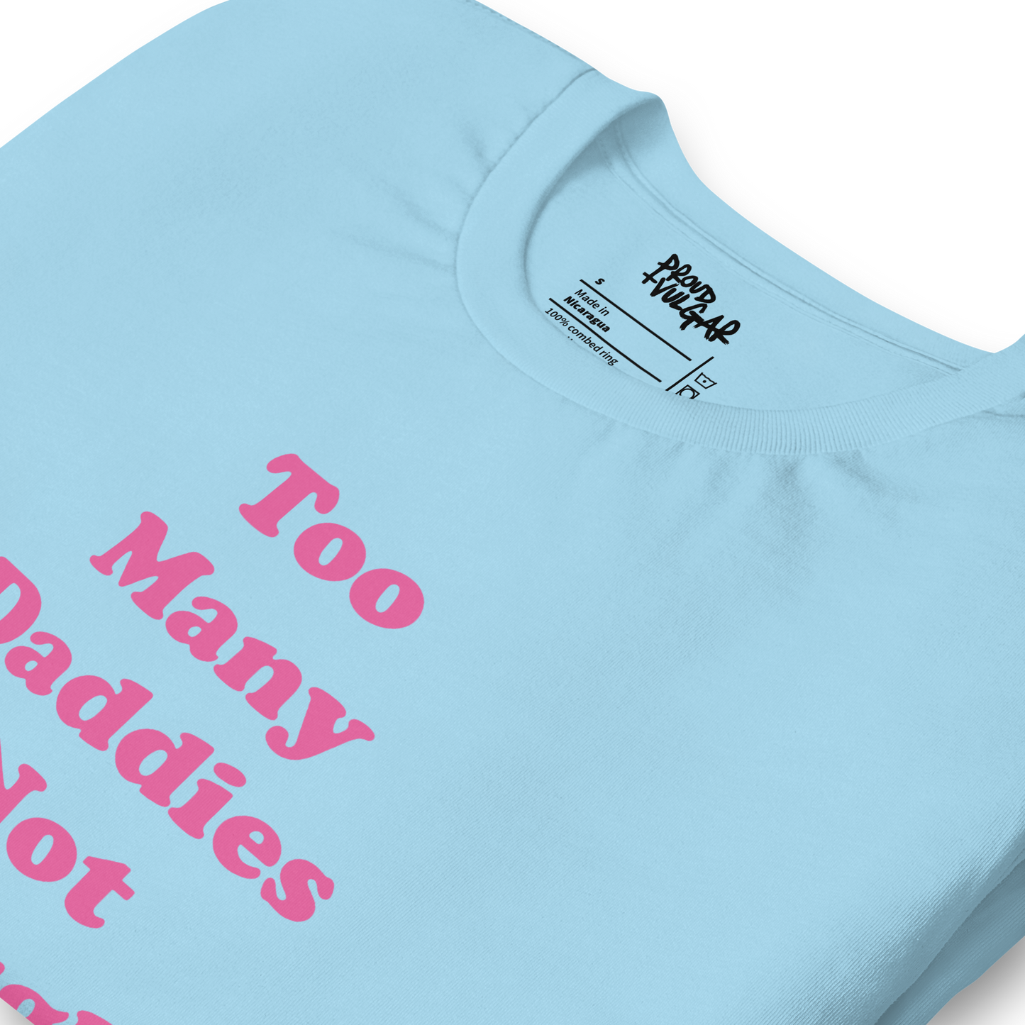 Too Many Daddies Unisex T-Shirt