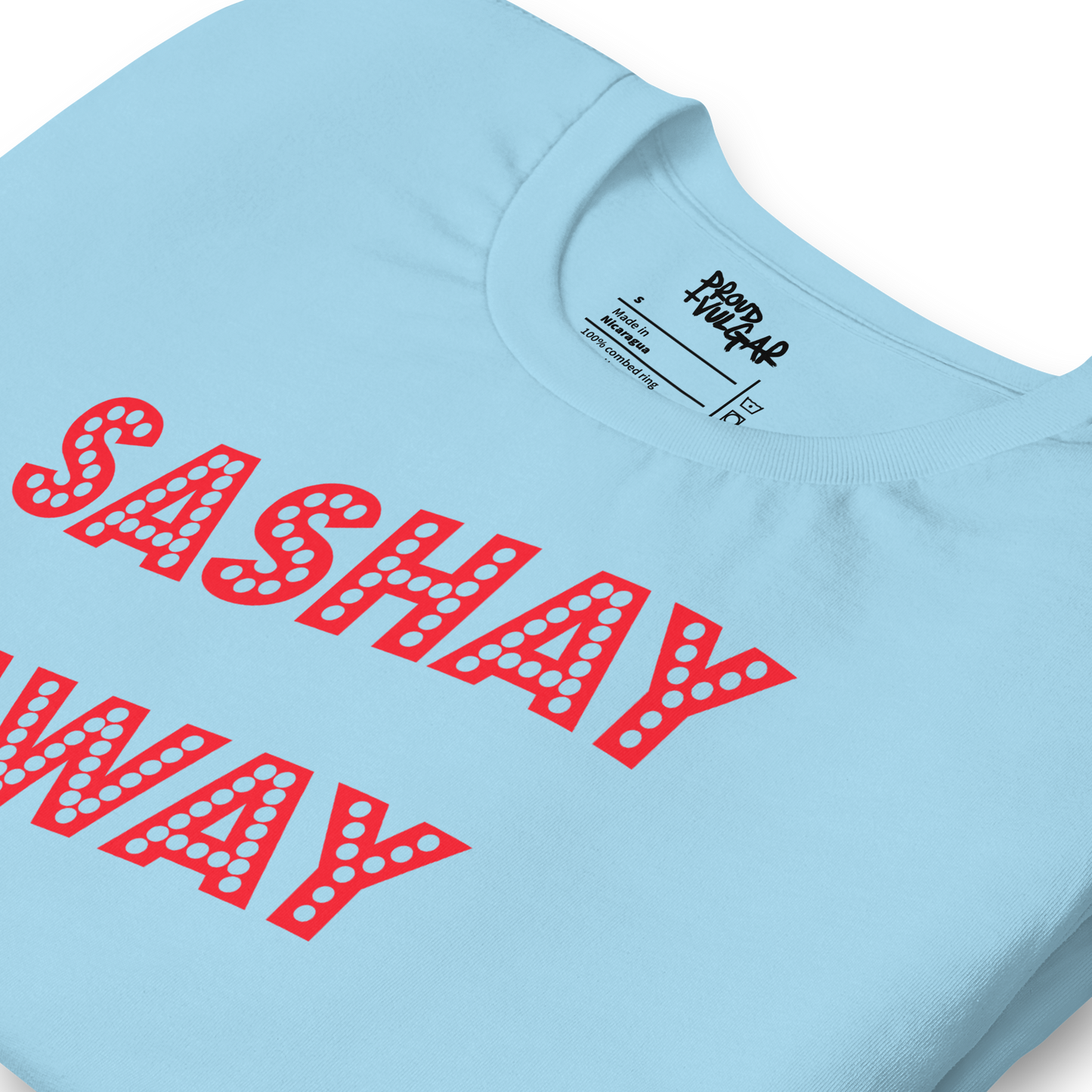 Sashay Away Unisex T-Shirt