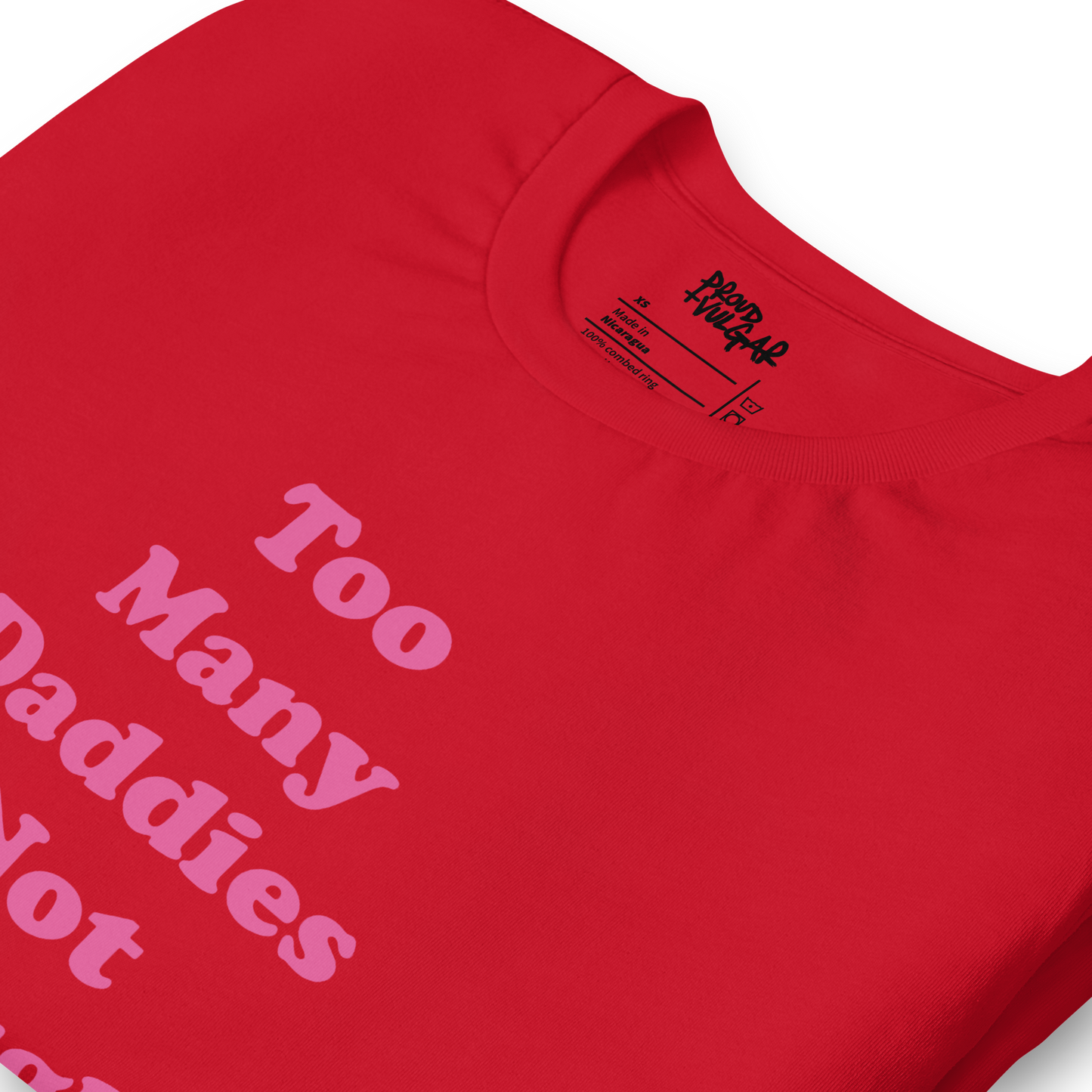 Too Many Daddies Unisex T-Shirt