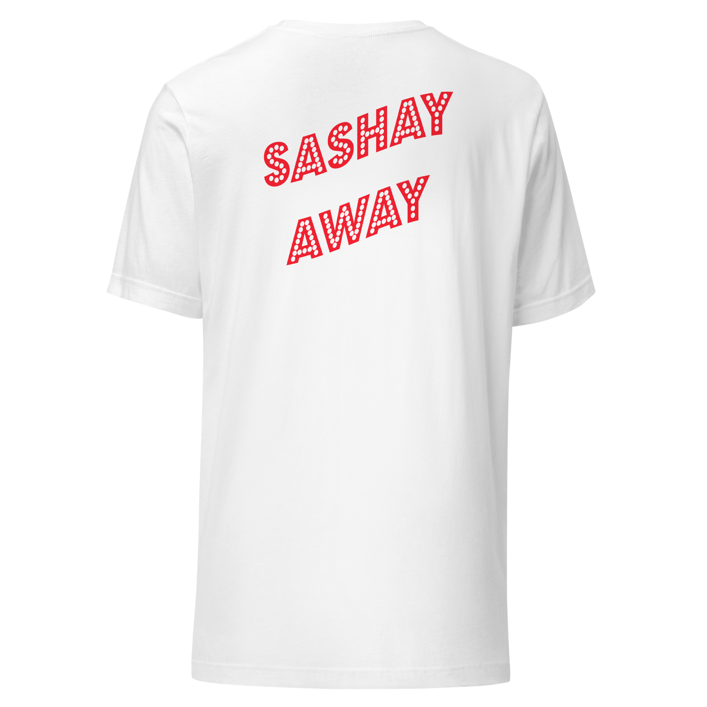 Shantay Or Sashay Double Sided Unisex T-Shirt
