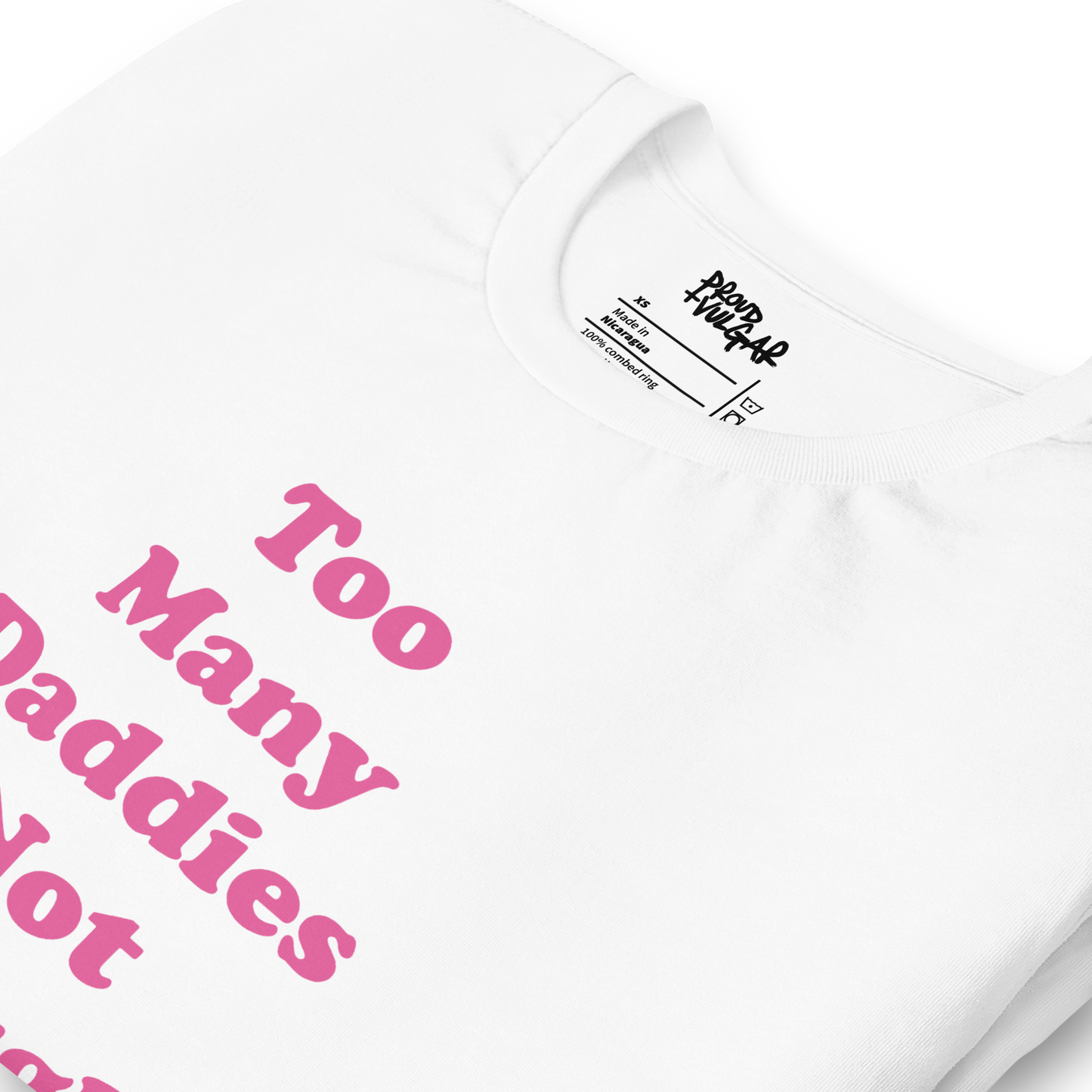 Too Many Daddies Unisex T-Shirt