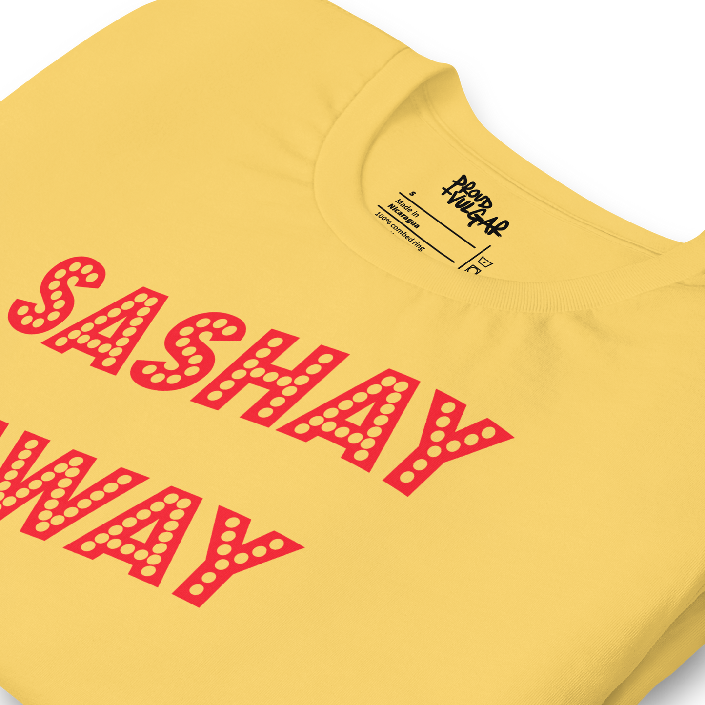 Sashay Away Unisex T-Shirt