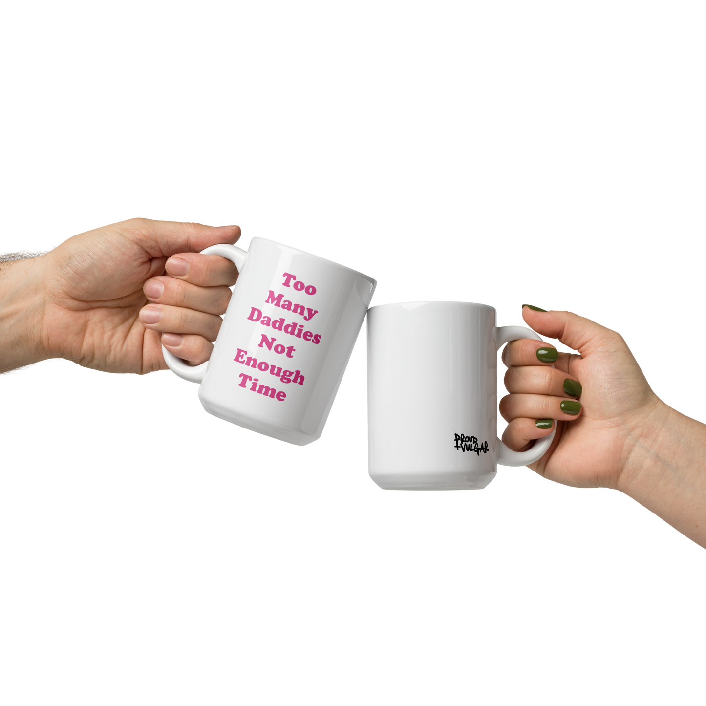 Too Many Daddies Ceramic Mug