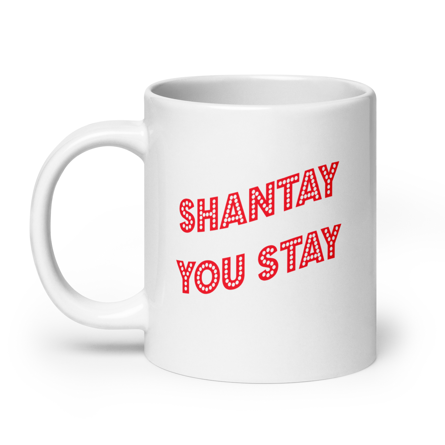 Shantay Or Sashay Ceramic Mug