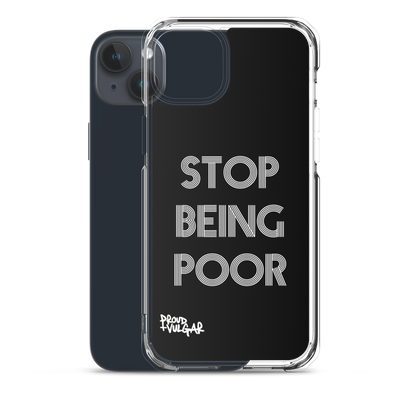 Stop Being Poor - proudandvulgar