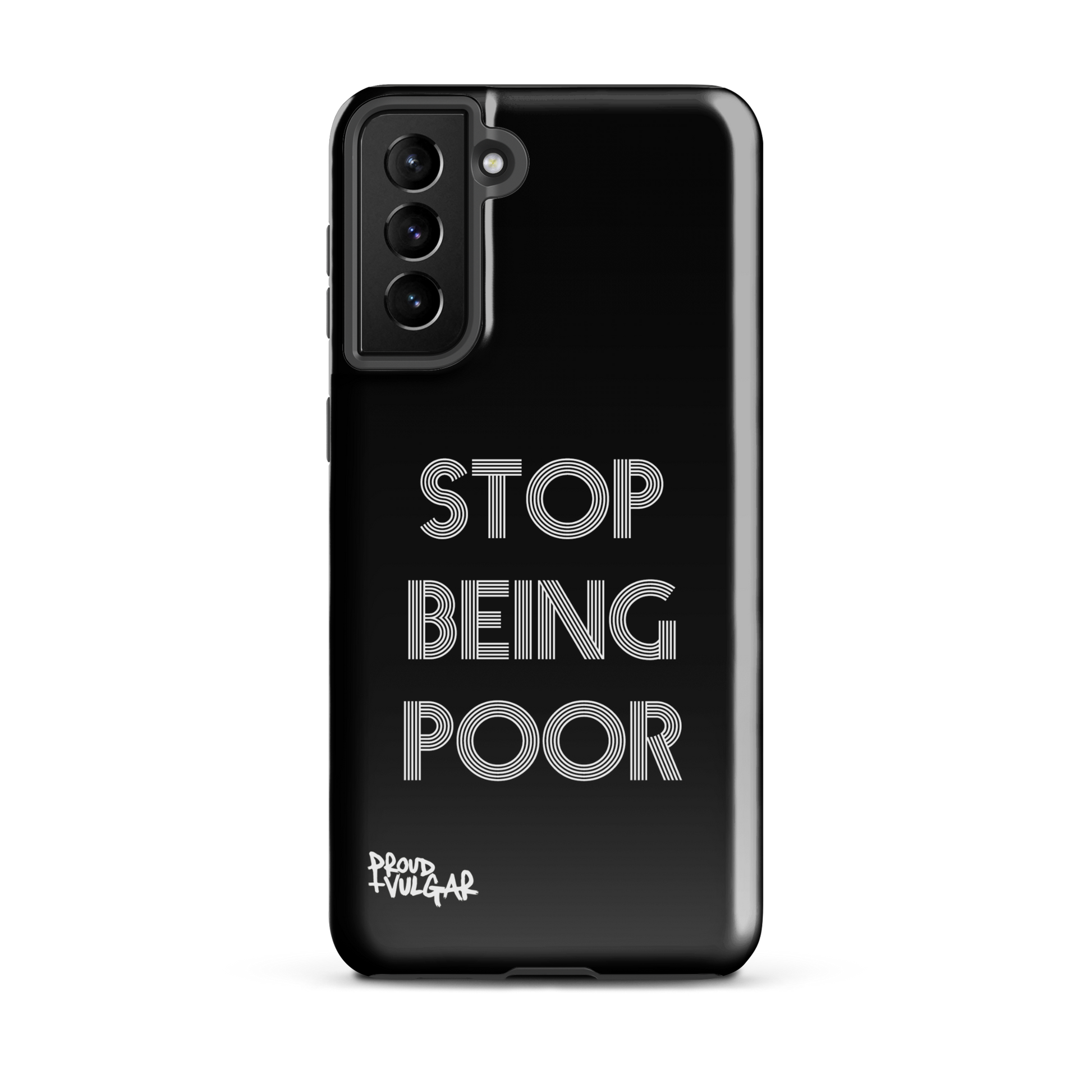 Stop Being Poor - proudandvulgar