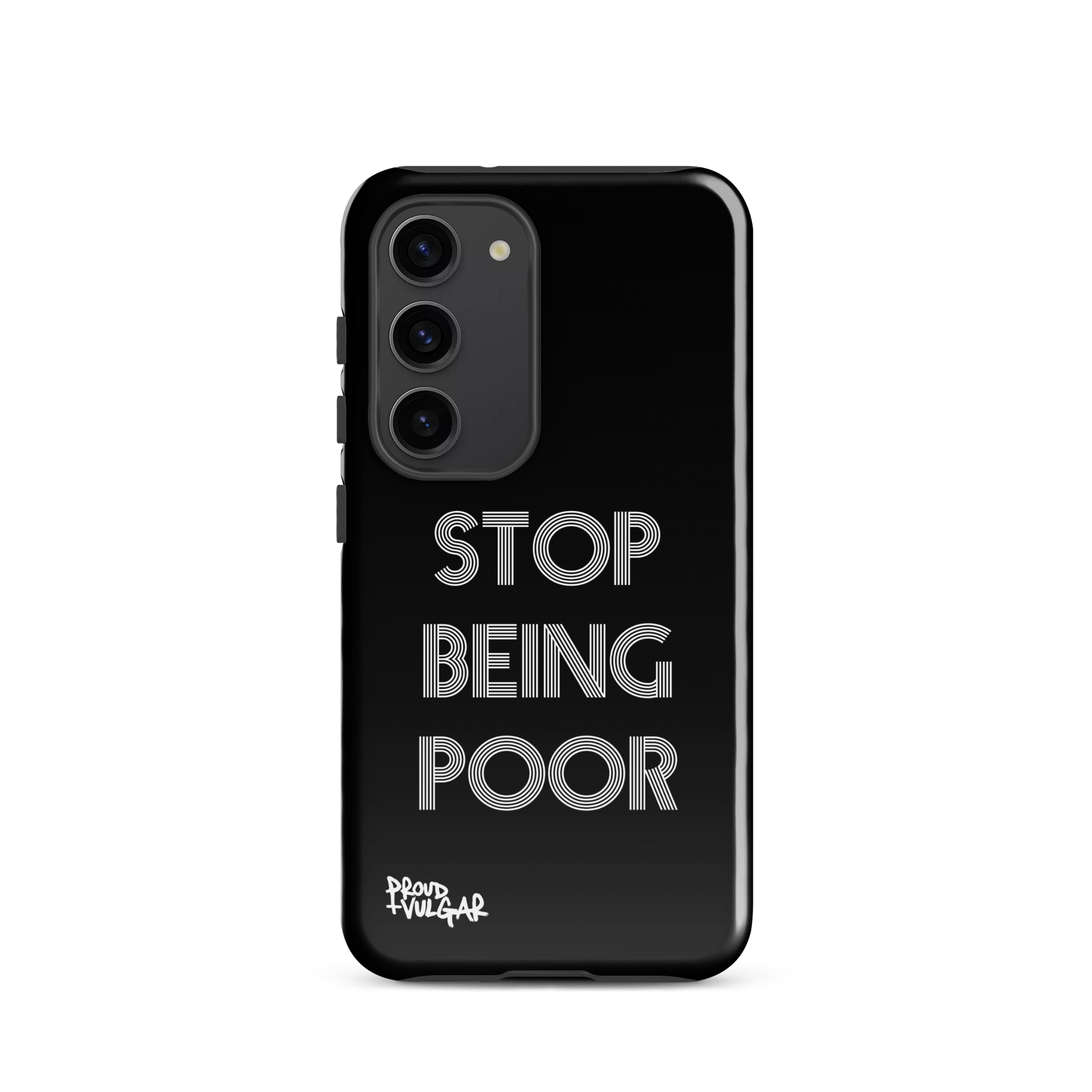 Stop Being Poor - proudandvulgar