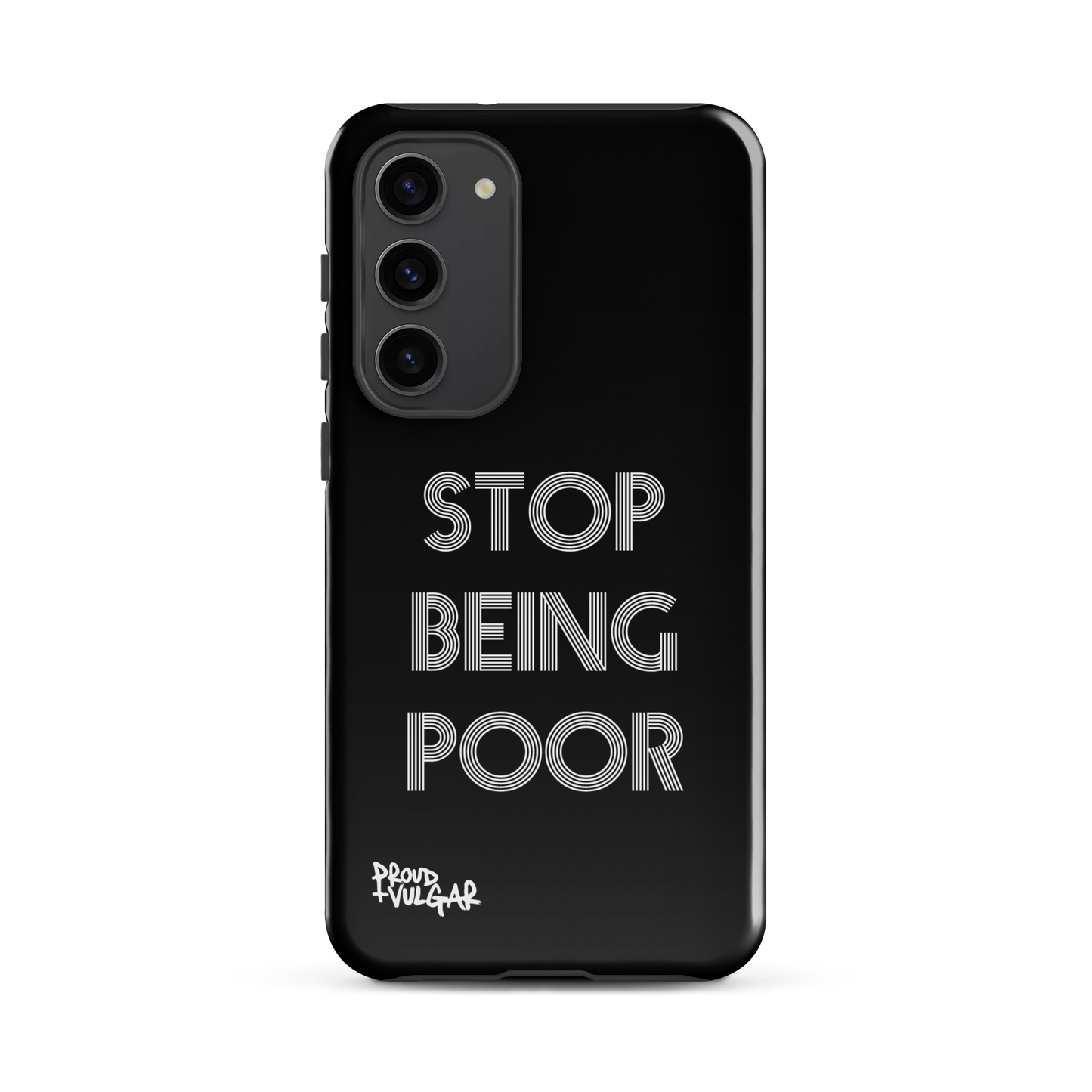 Stop Being Poor - proudandvulgar