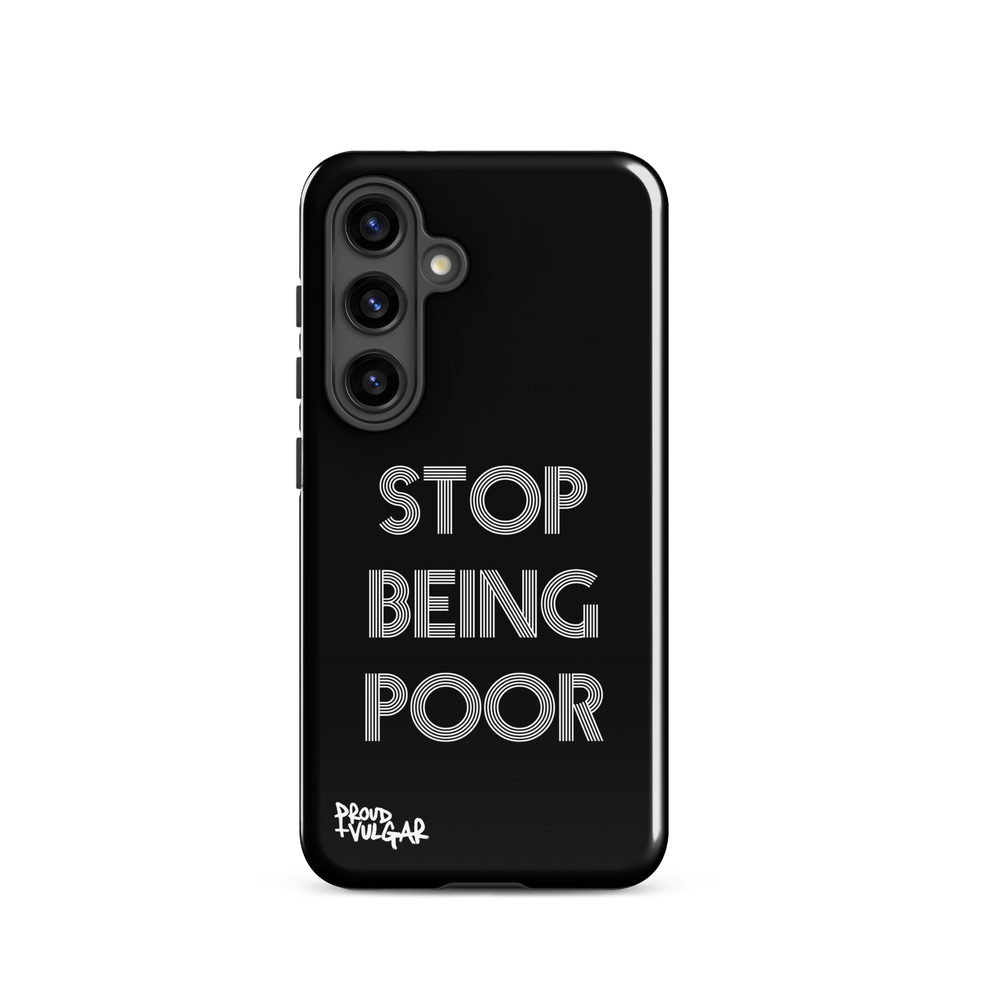 Stop Being Poor - proudandvulgar