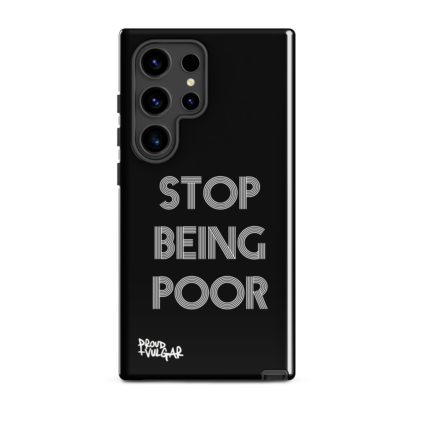Stop Being Poor - proudandvulgar
