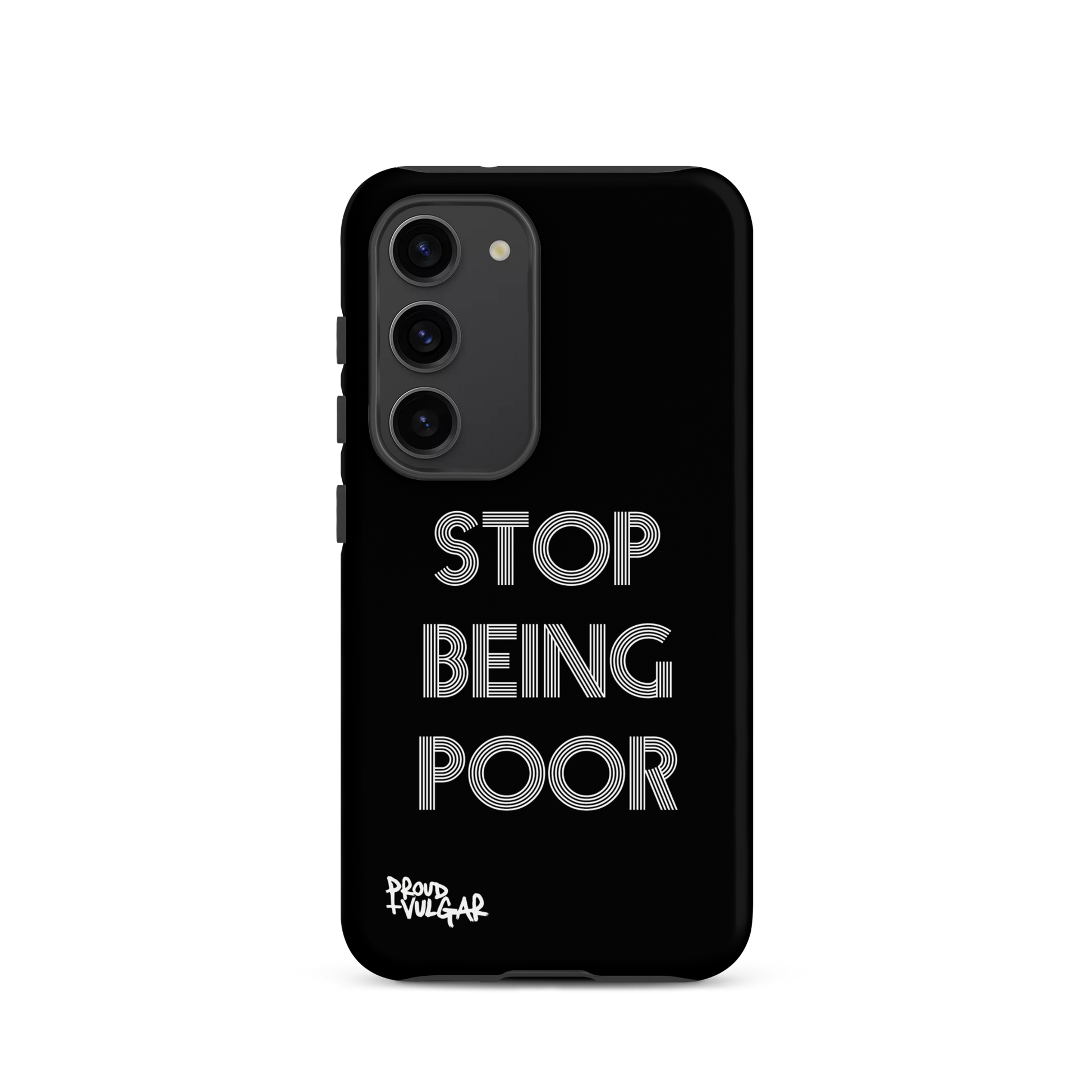 Stop Being Poor - proudandvulgar