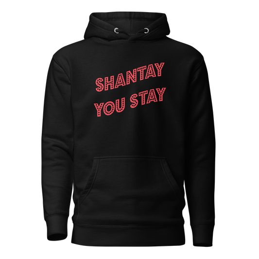Shantay You Stay Premium Unisex Hoodie