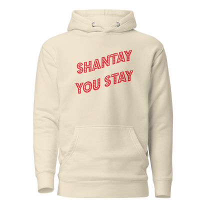 Shantay You Stay Premium Unisex Hoodie