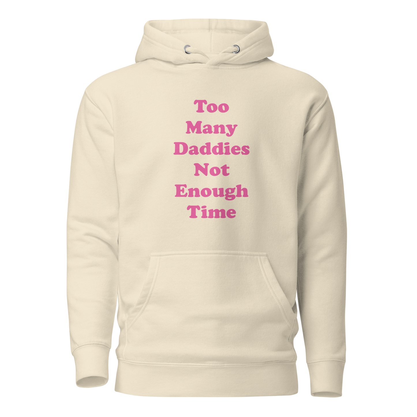 Too Many Daddies Premium Unisex Hoodie